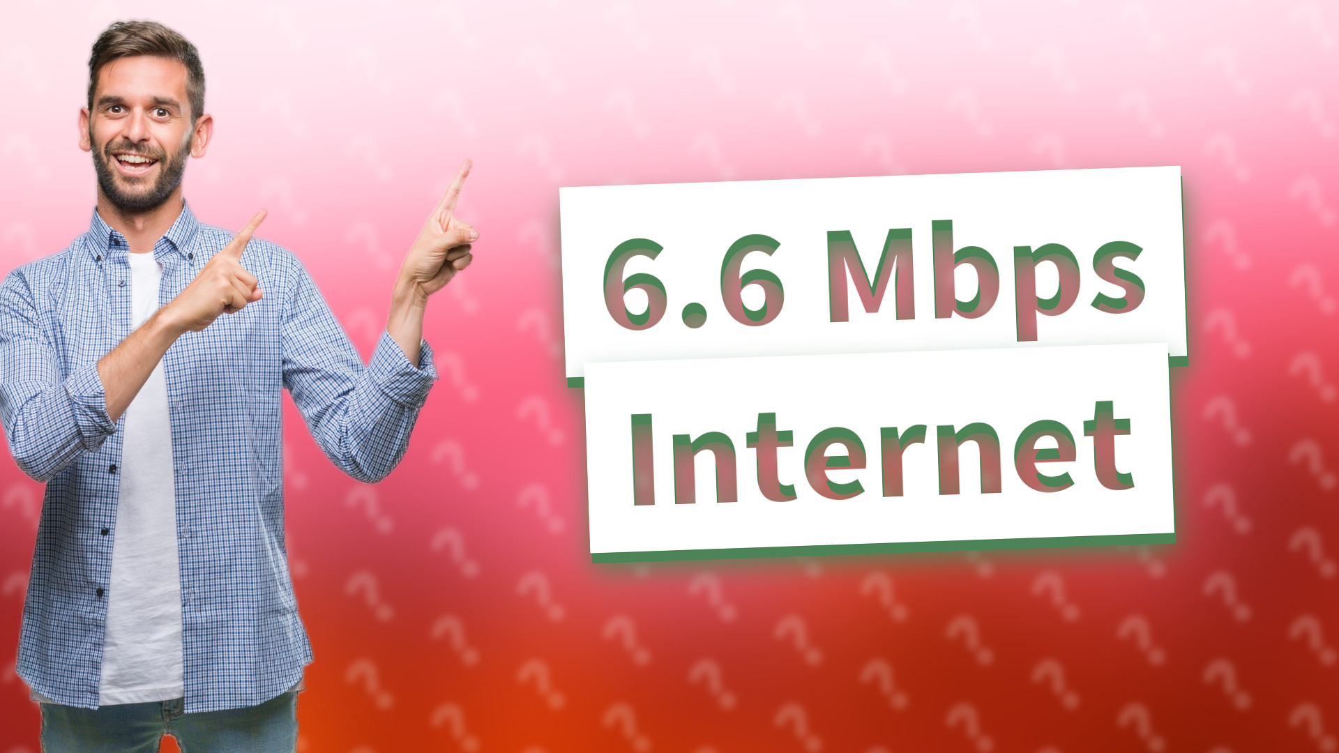 6.6 Mbps Internet