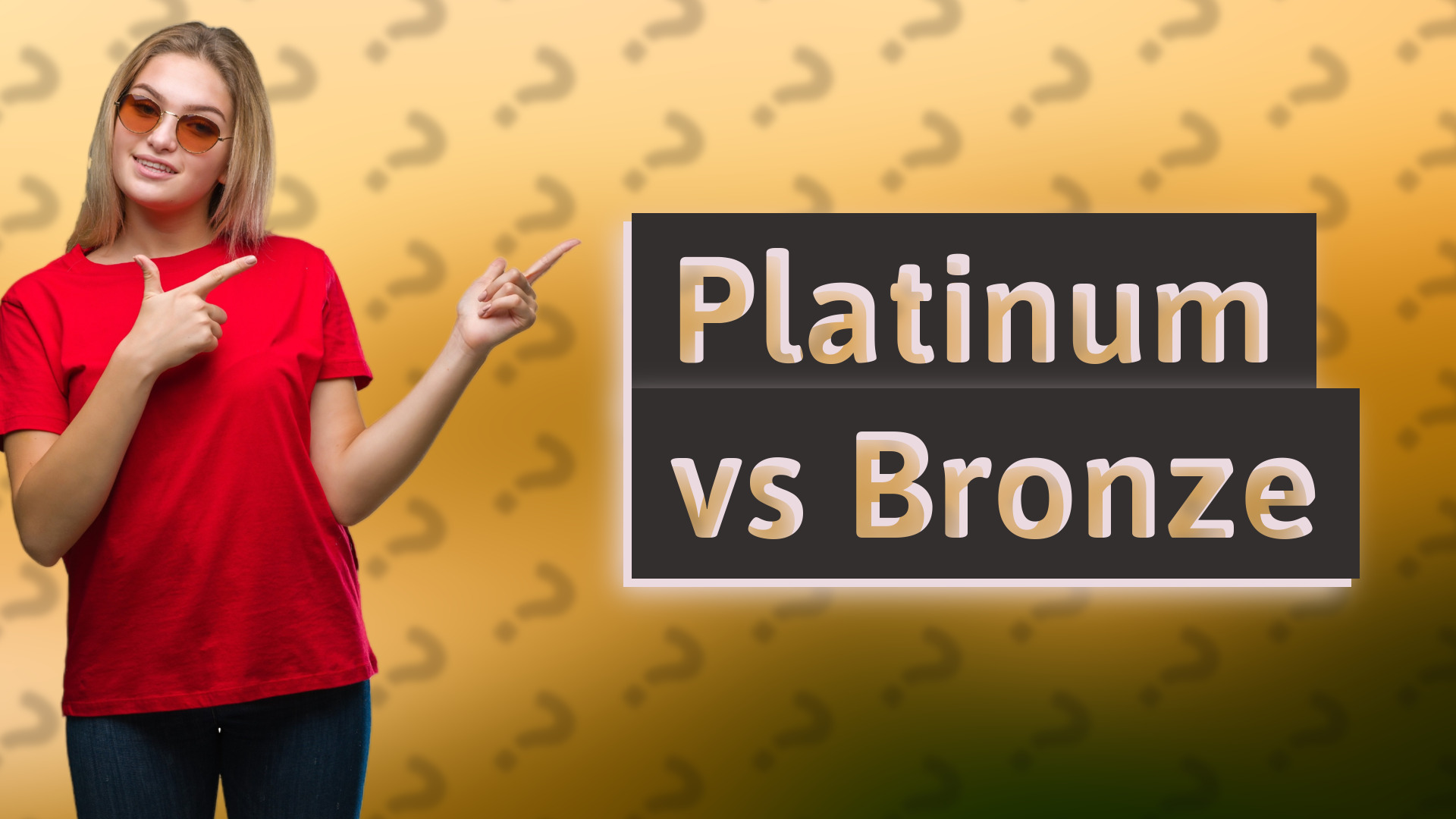 Platinum vs Bronze
