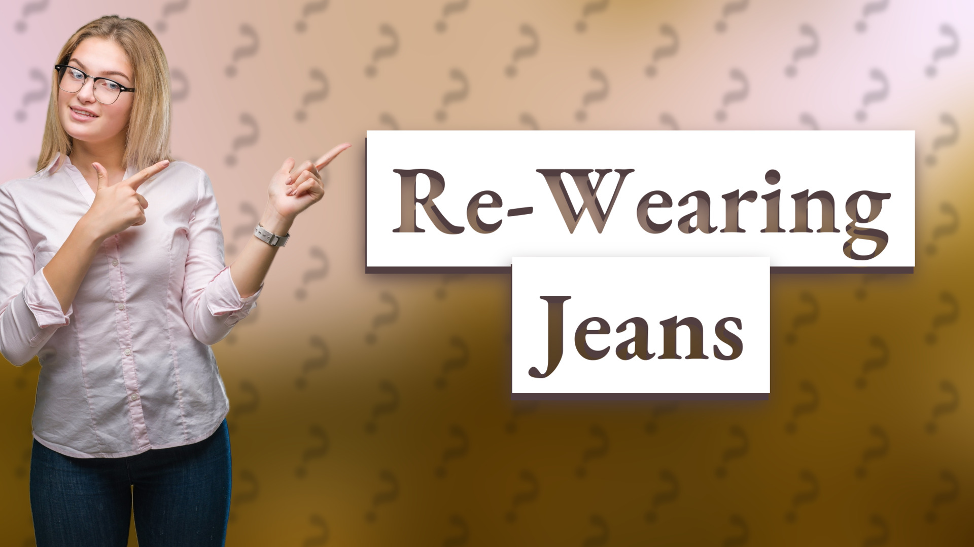 Re-Wearing Jeans
