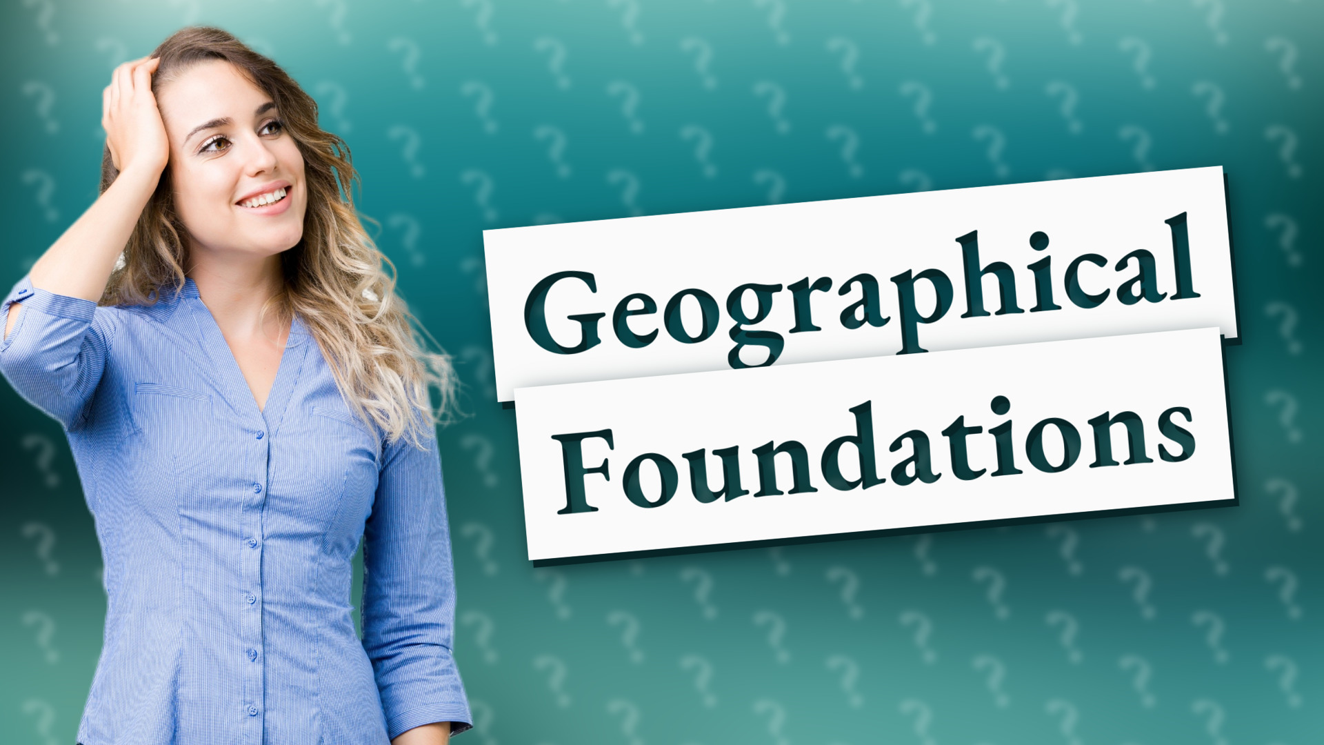 Geographical Foundations