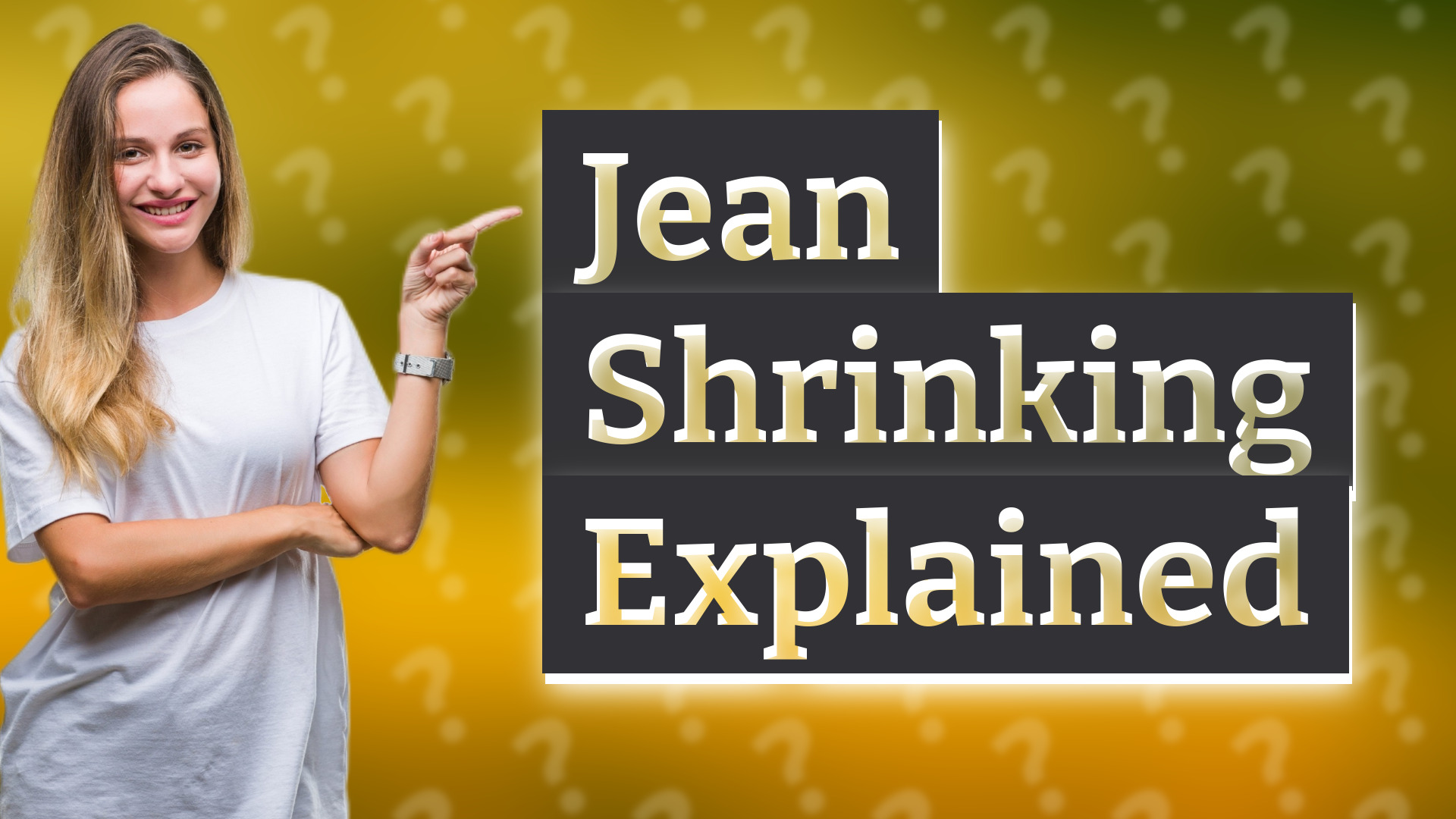 Jean Shrinking Explained