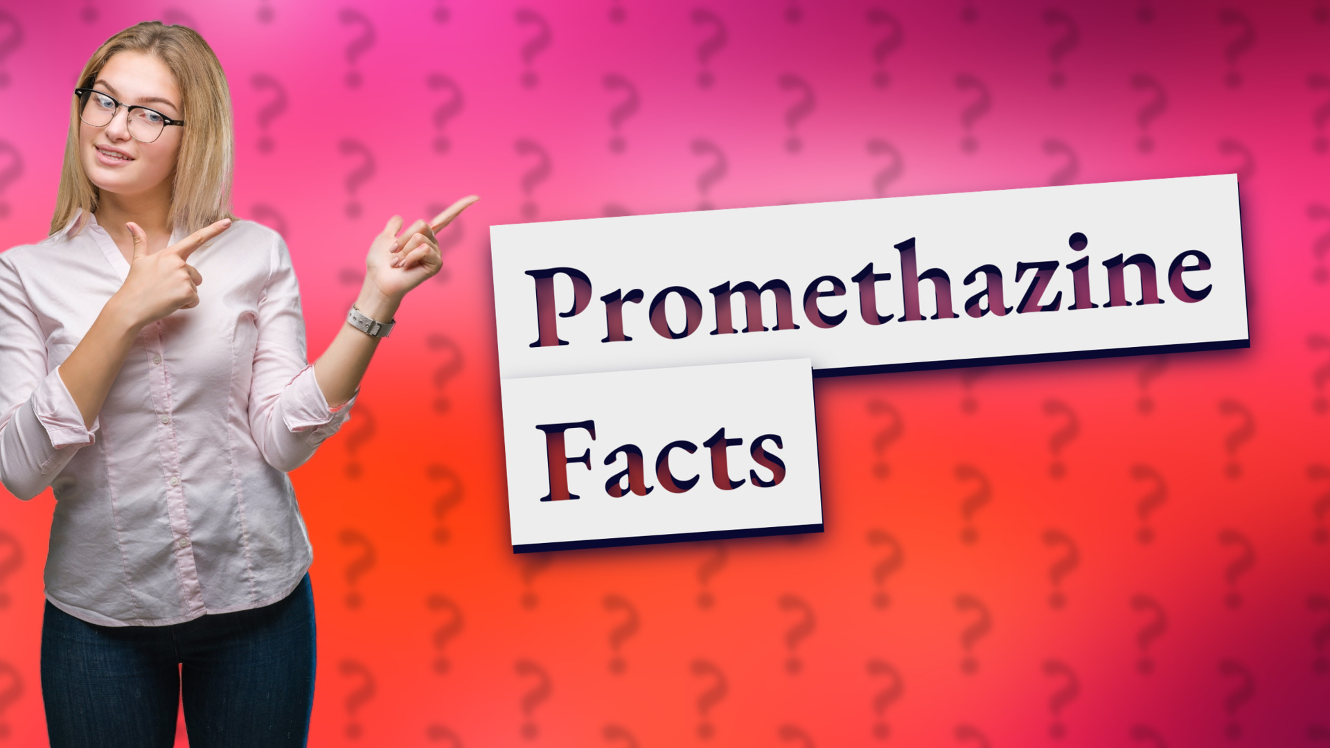 Promethazine Facts