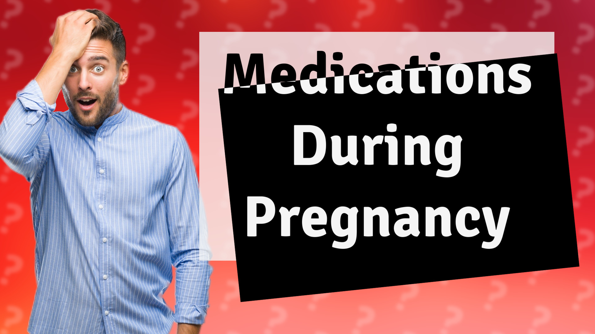 Medications During Pregnancy