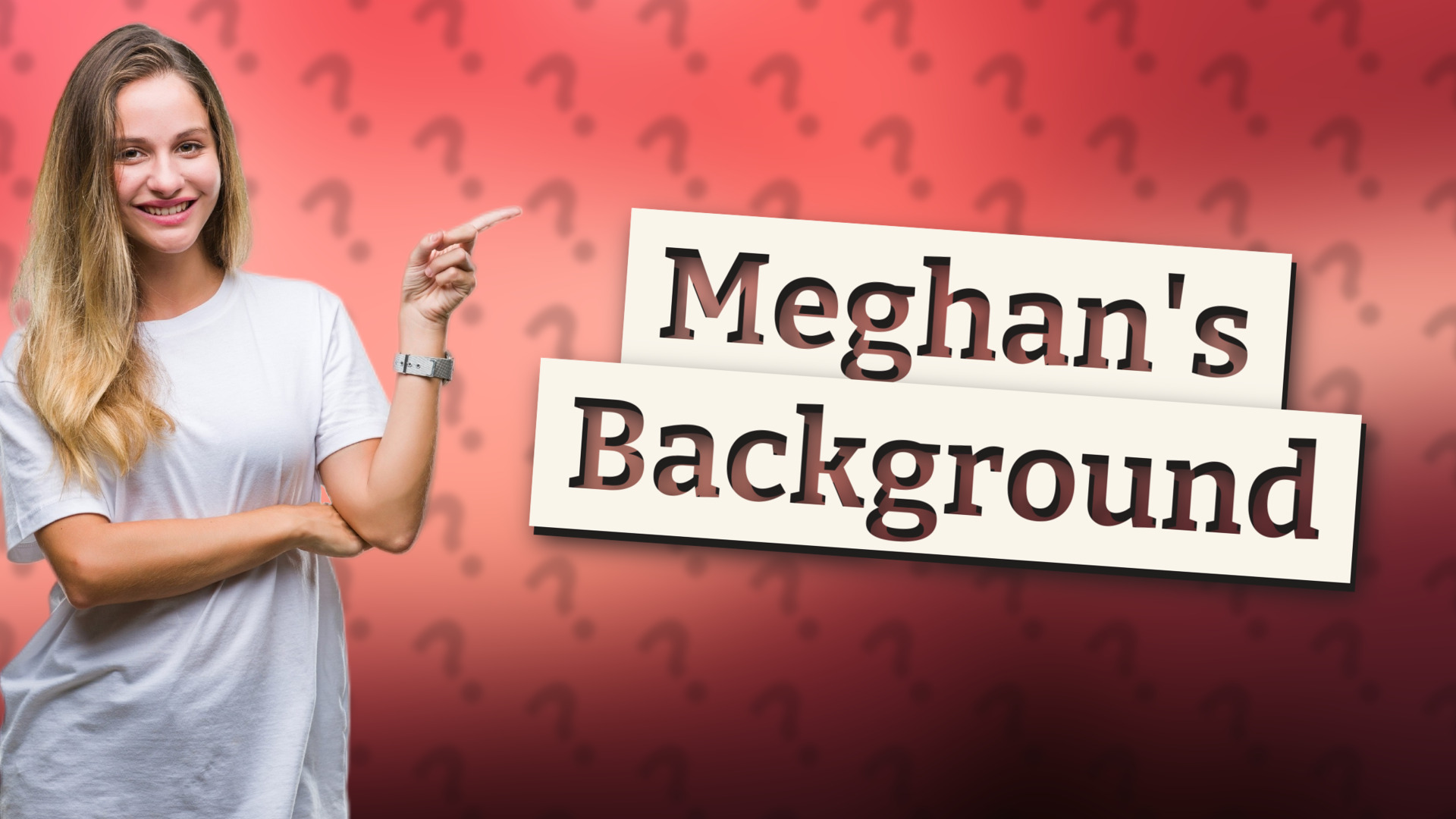 Meghan's Background