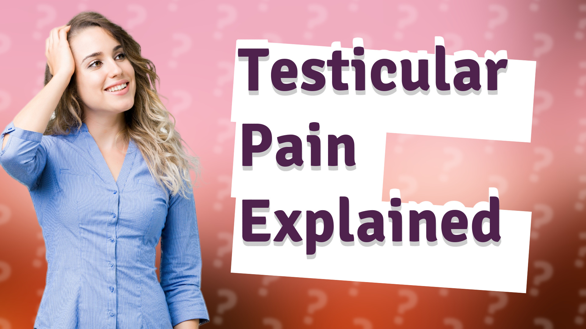 Testicular Pain Explained
