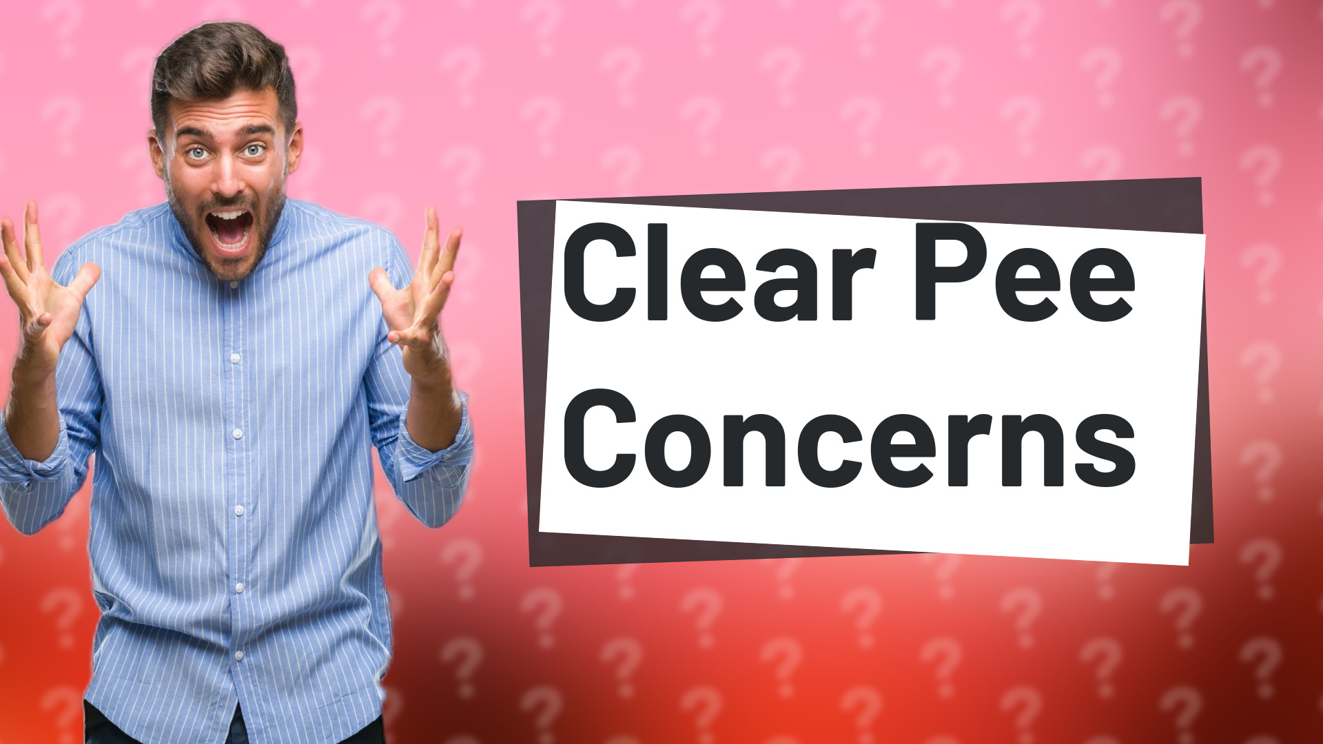 Clear Pee Concerns