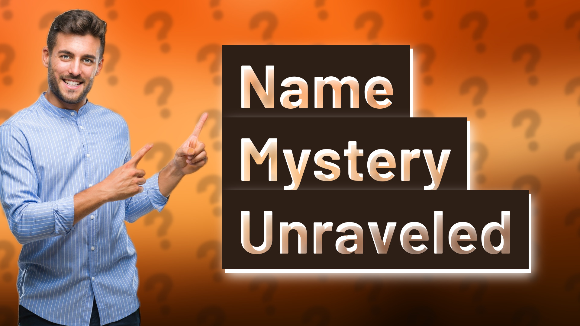 Name Mystery Unraveled
