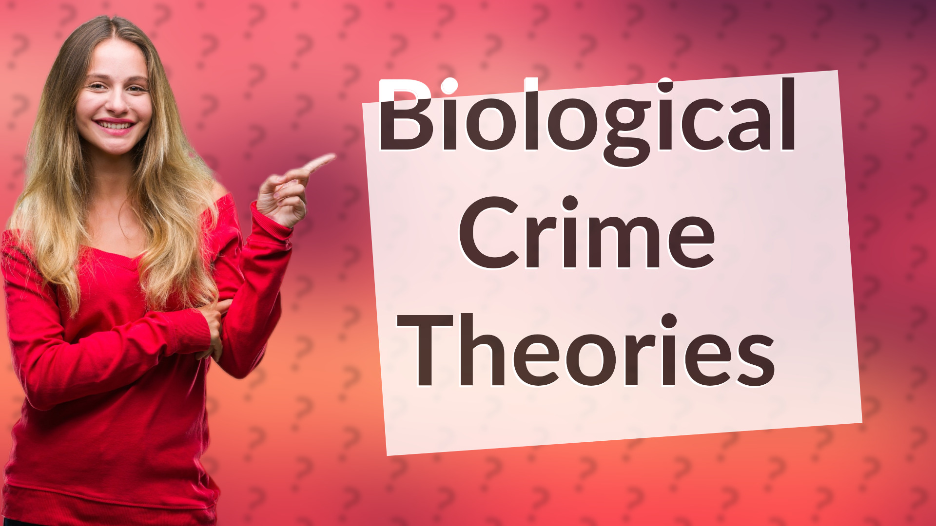 Biological Crime Theories