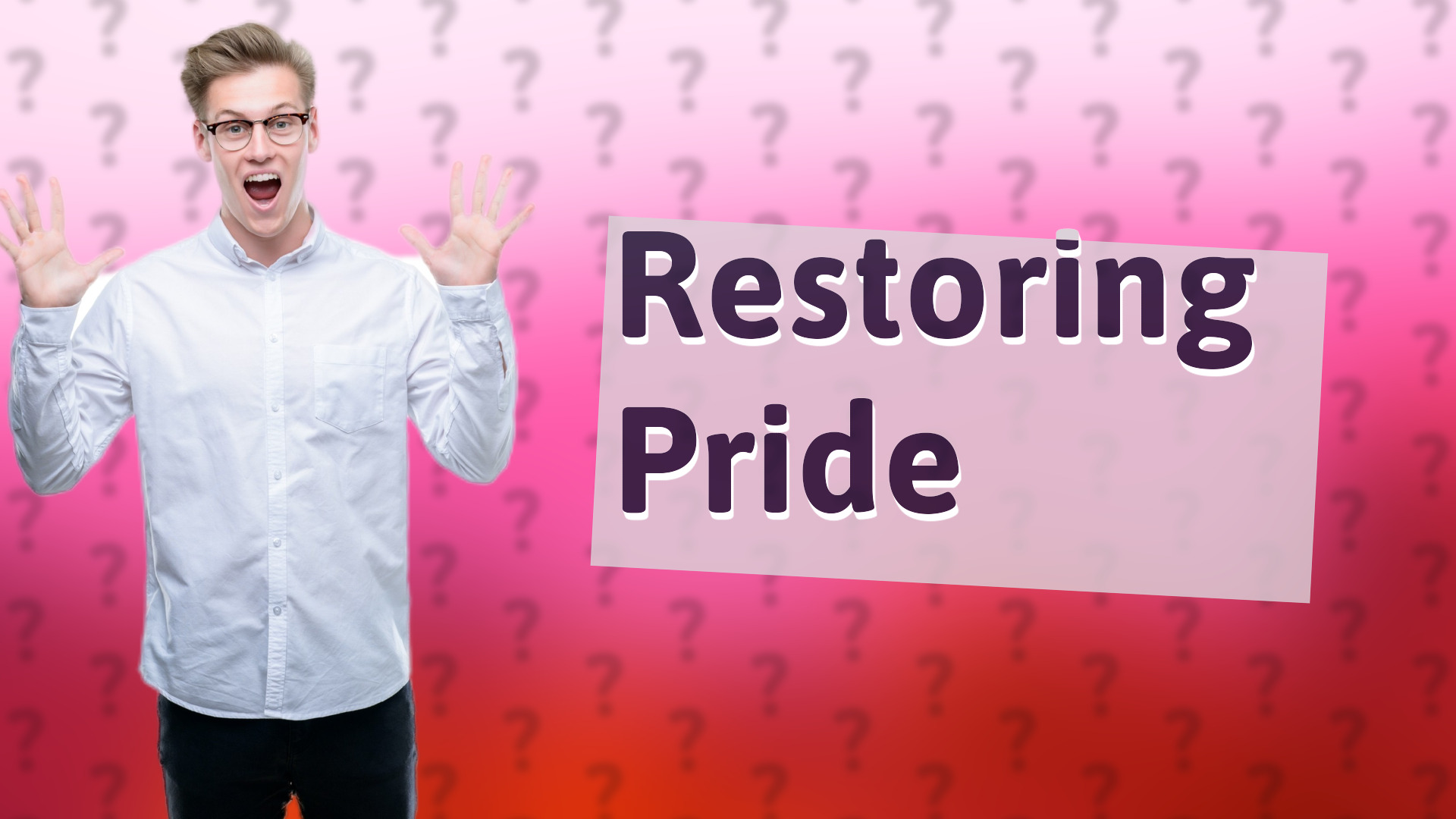 Restoring Pride