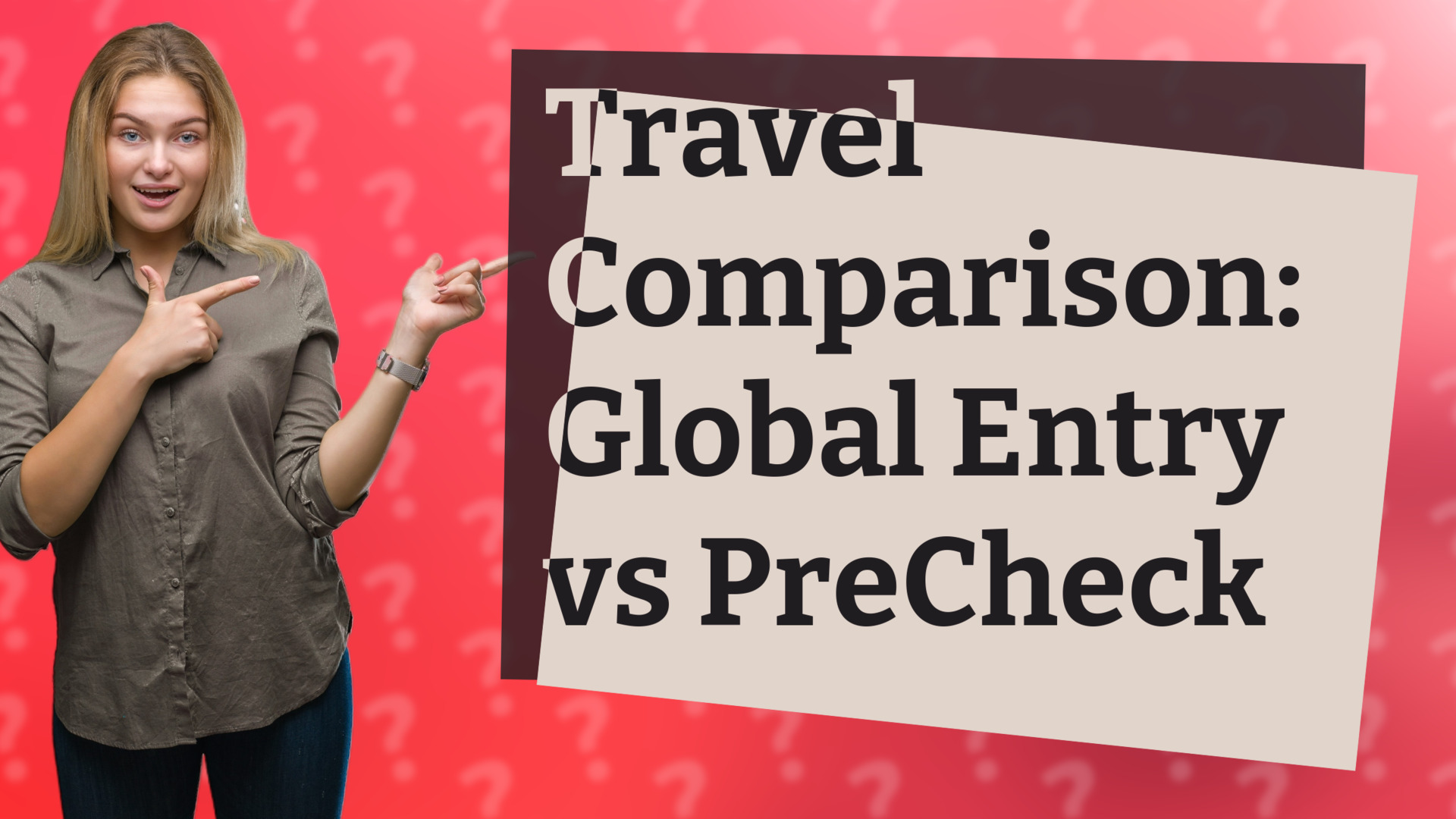 Travel Comparison: Global Entry vs PreCheck