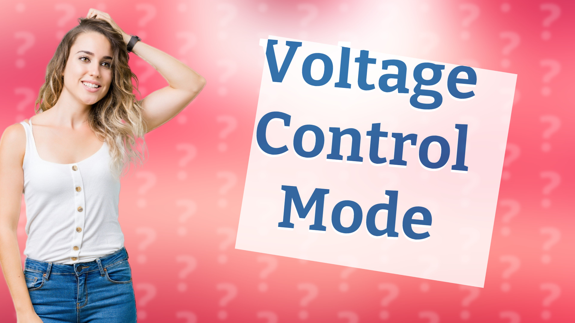 Voltage Control Mode