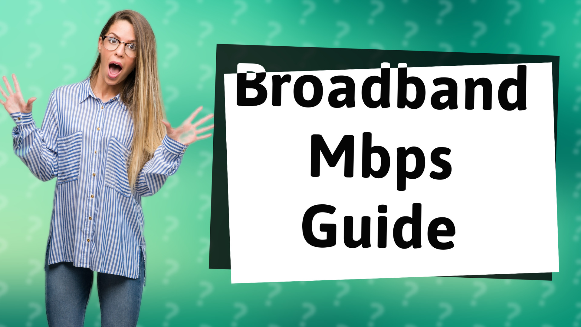 Broadband Mbps Guide