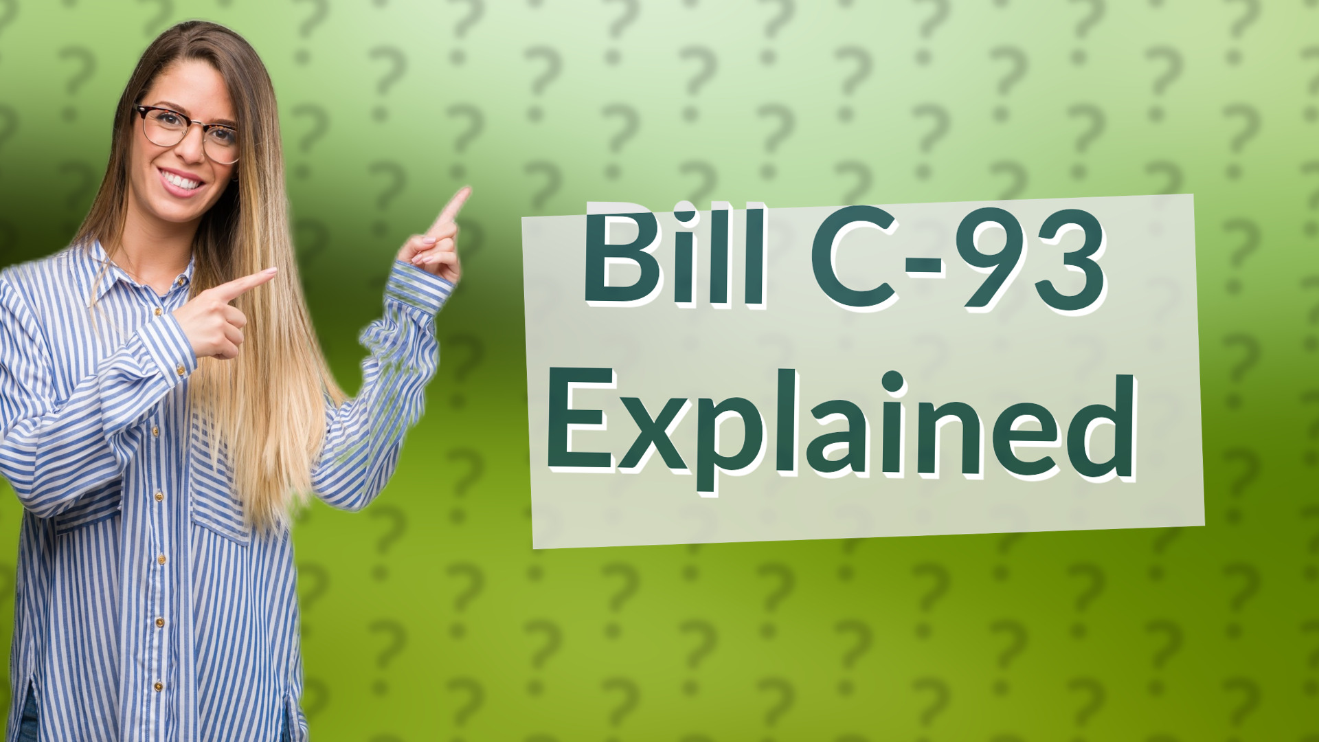 Bill C-93 Explained