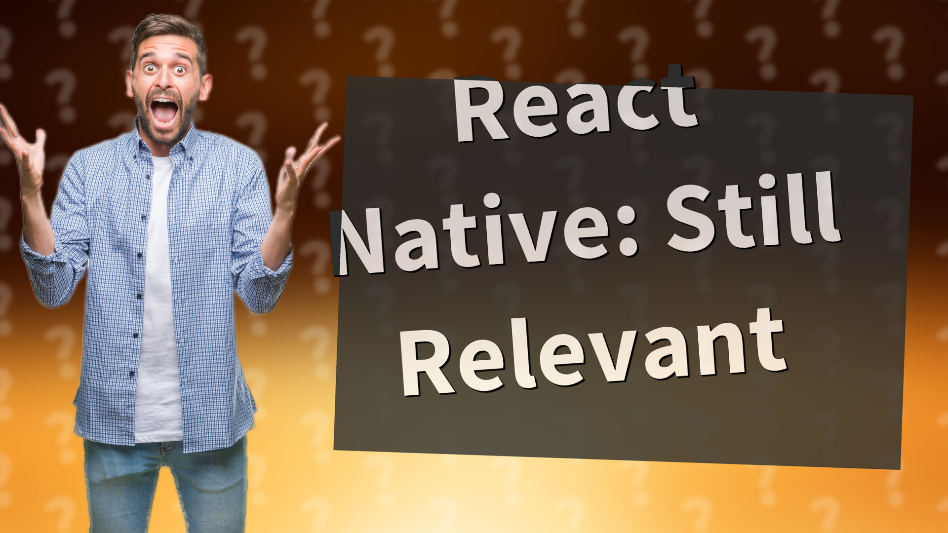 React Native: Still Relevant
