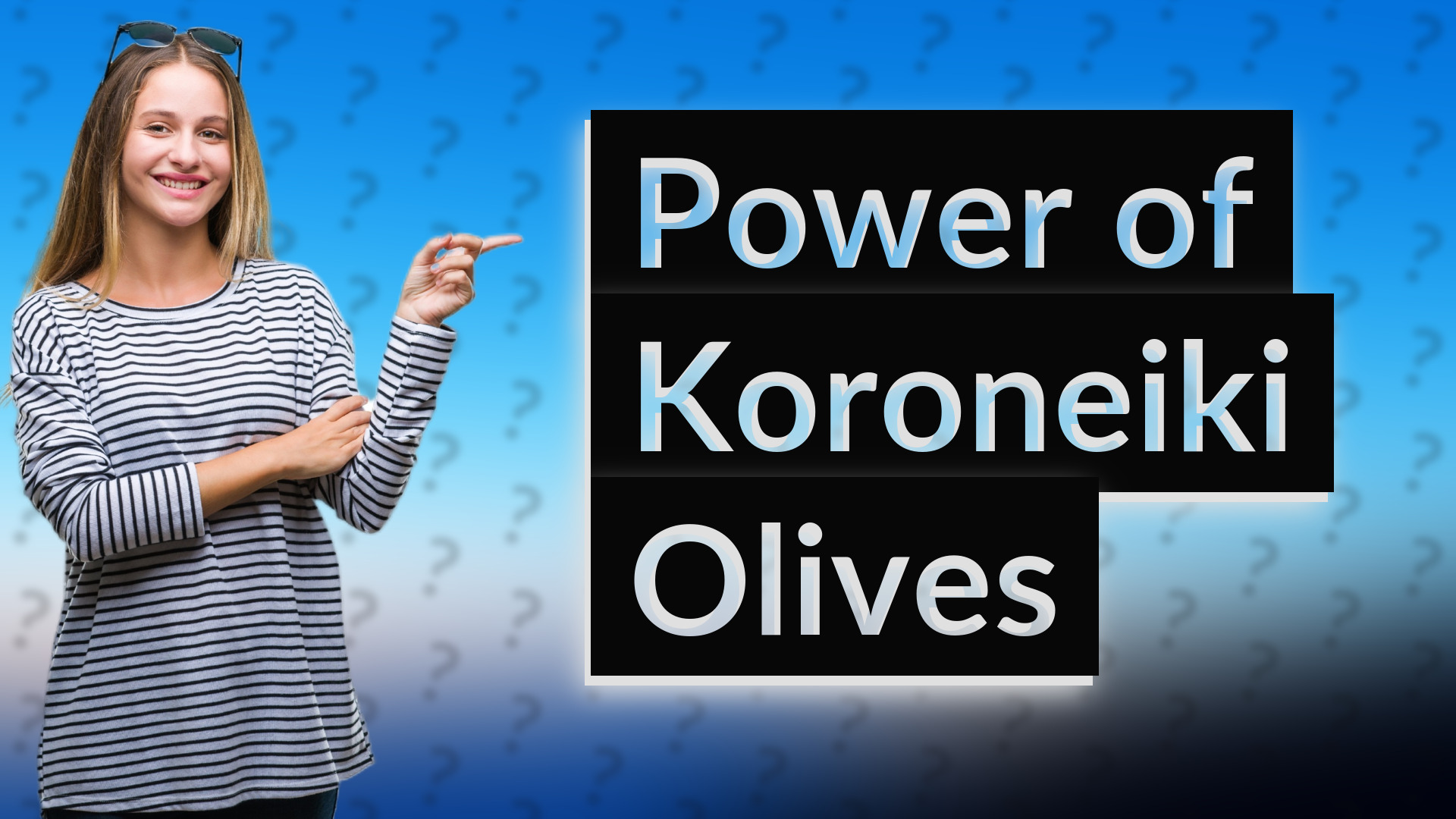 Power of Koroneiki Olives
