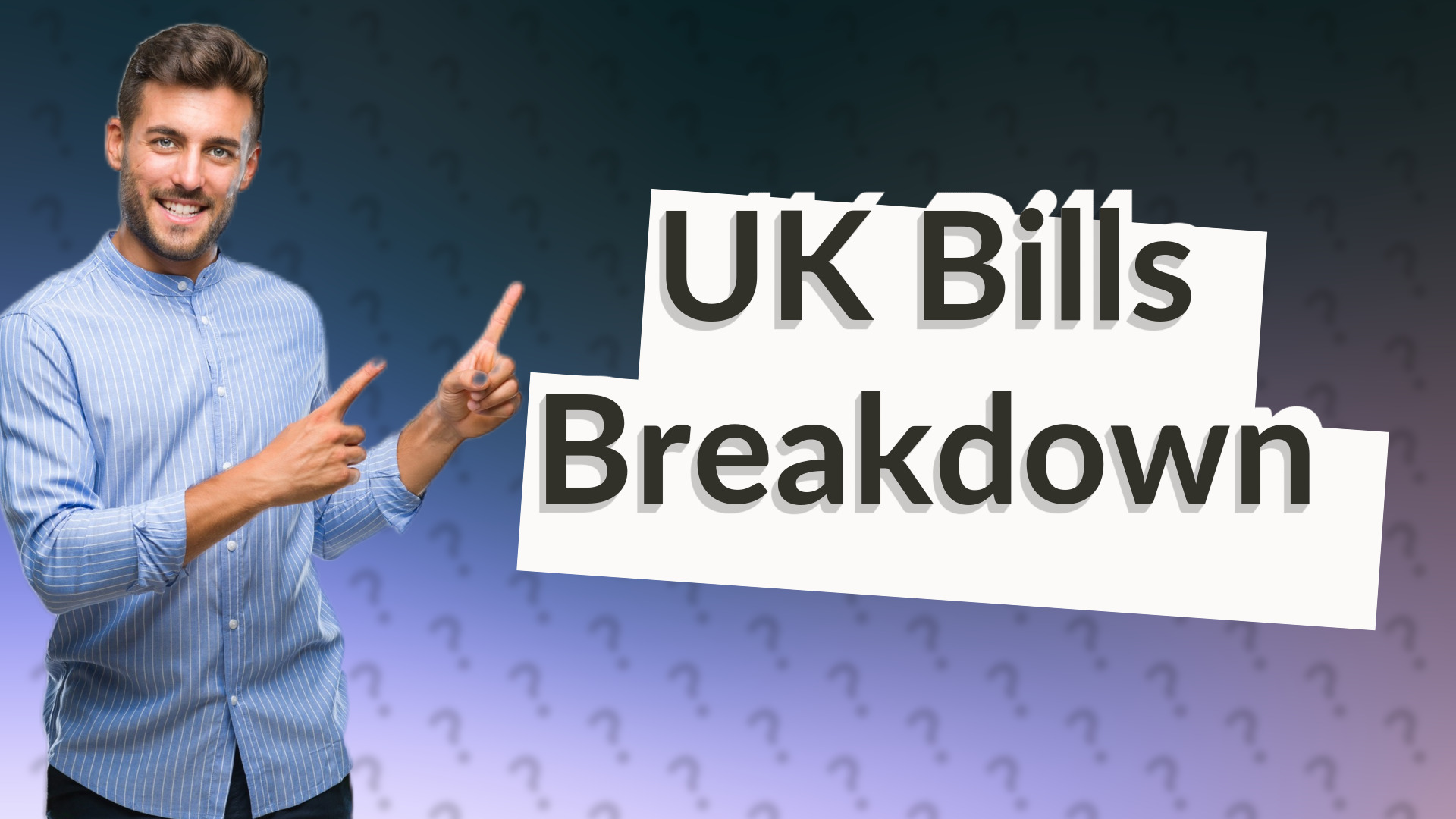 UK Bills Breakdown