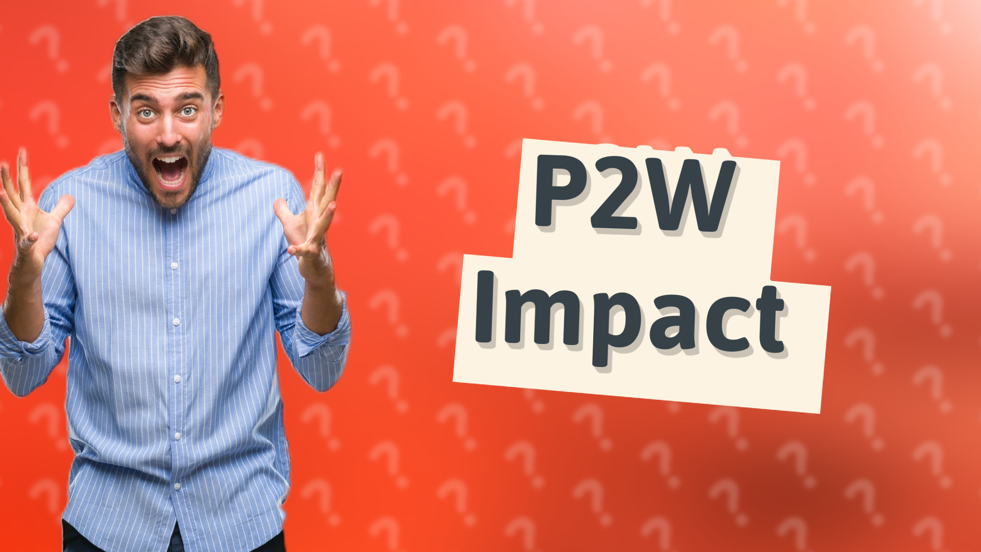 P2W Impact