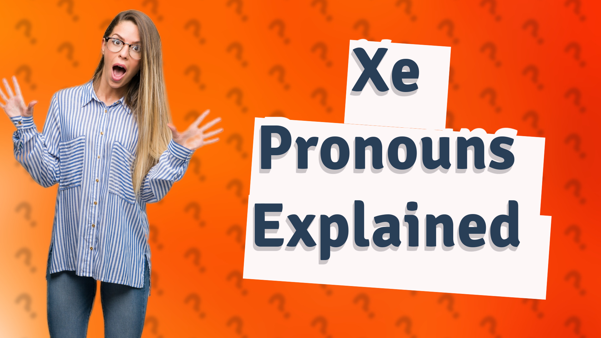 Xe Pronouns Explained