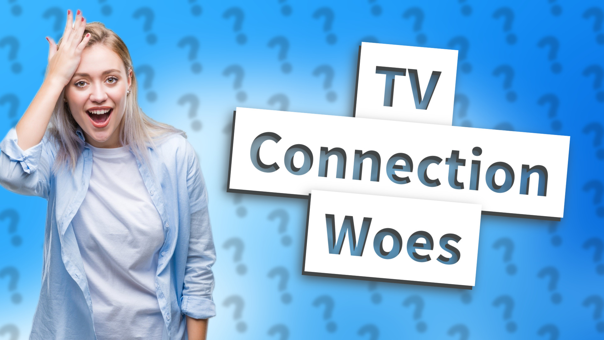 TV Connection Woes