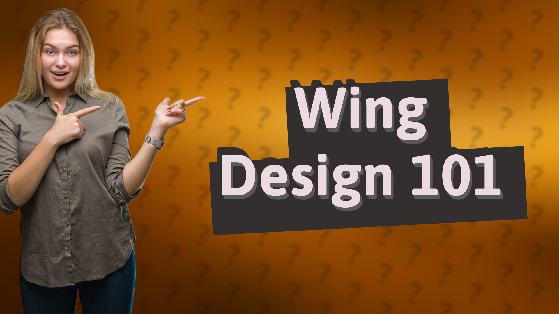 Wing Design 101