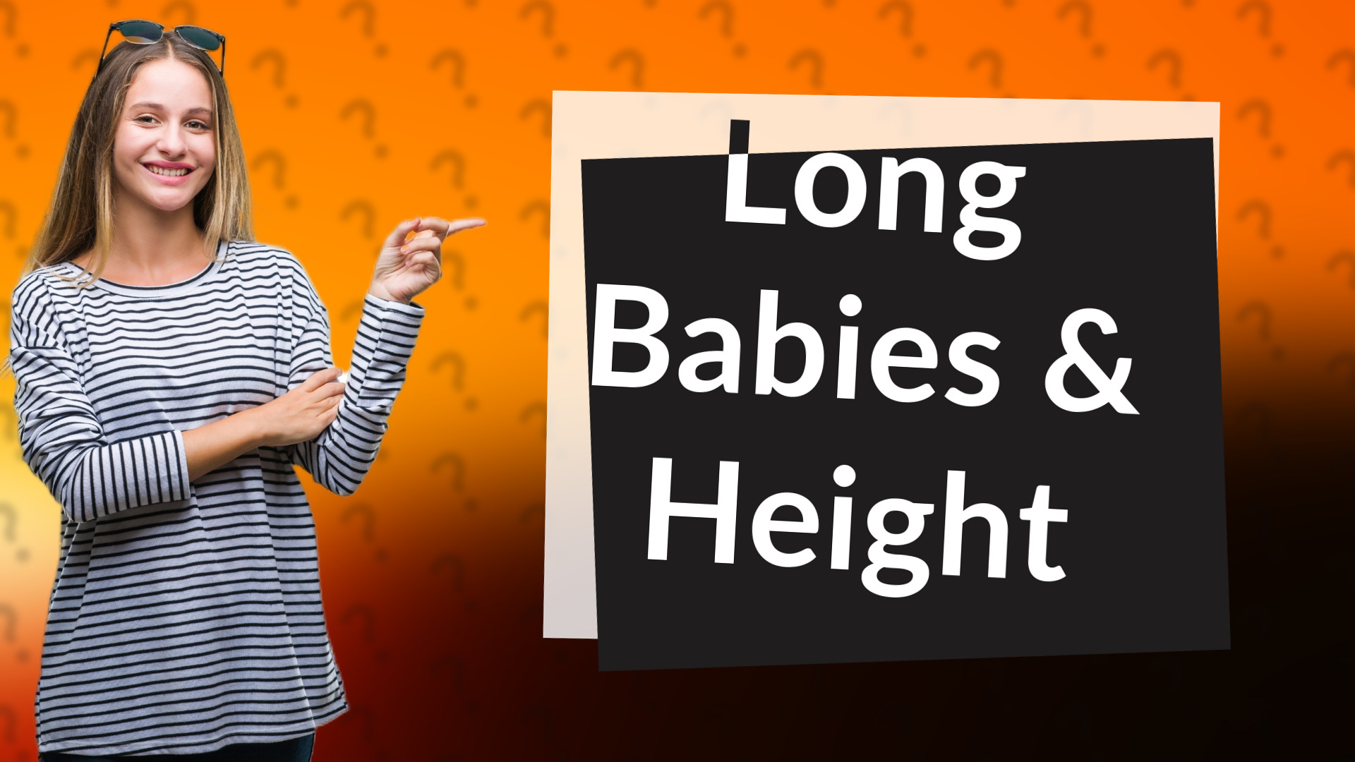 Long Babies & Height
