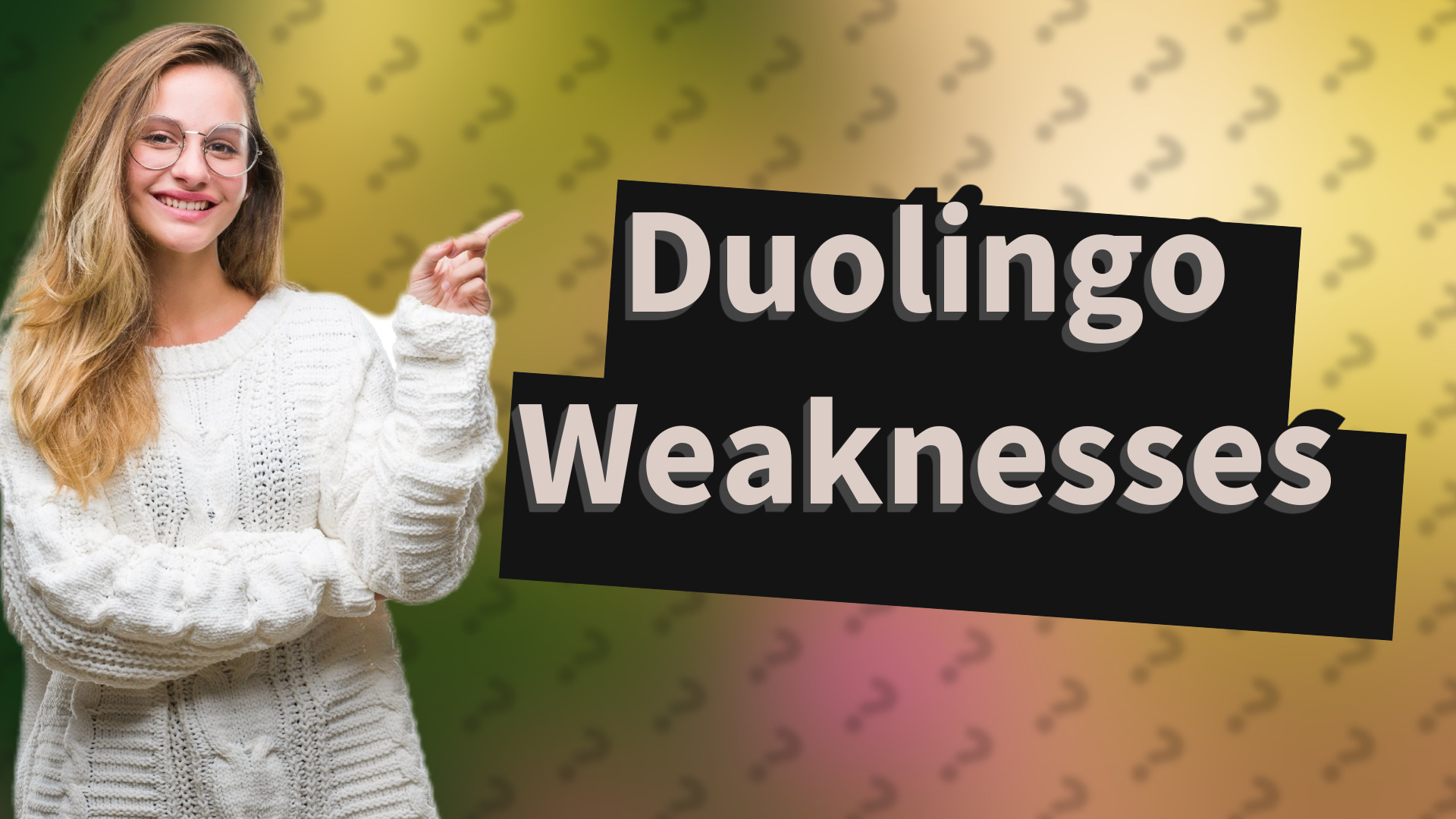 Duolingo Weaknesses