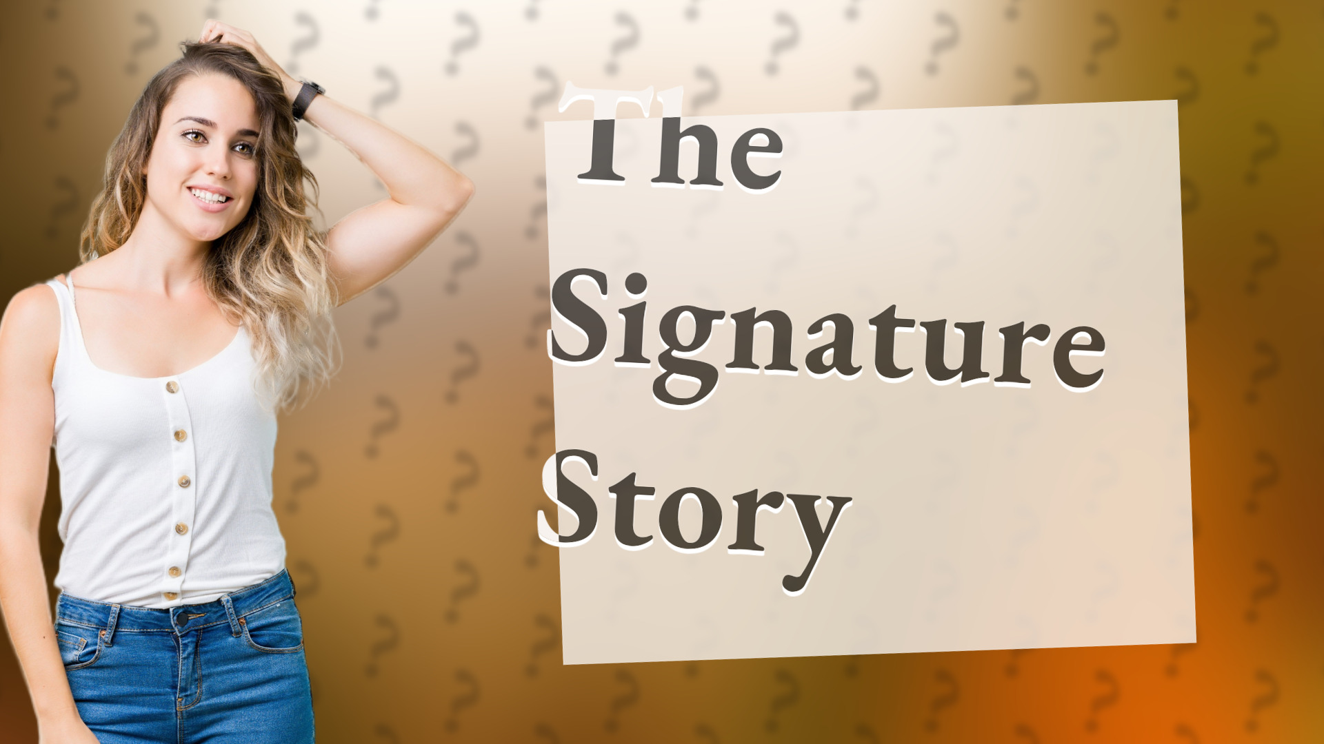 The Signature Story