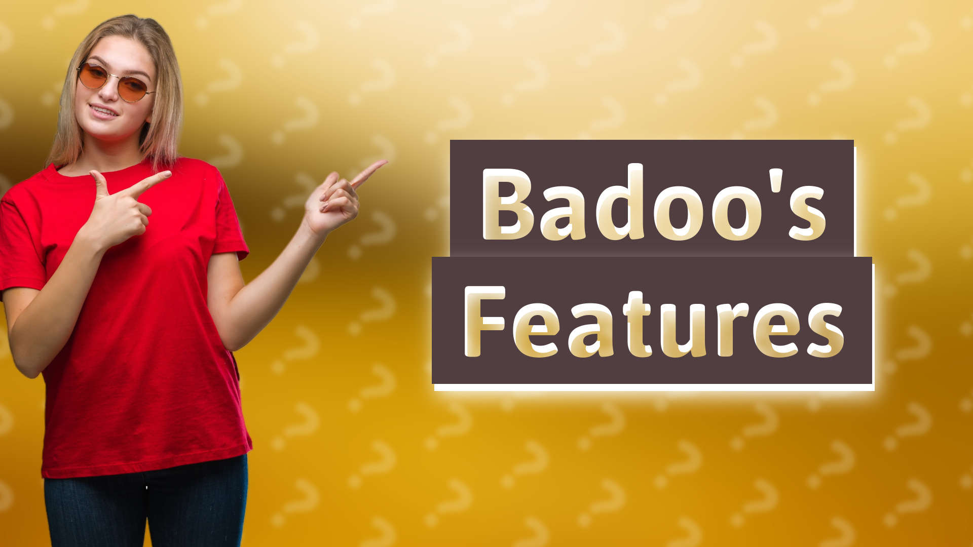 Badoo's Features