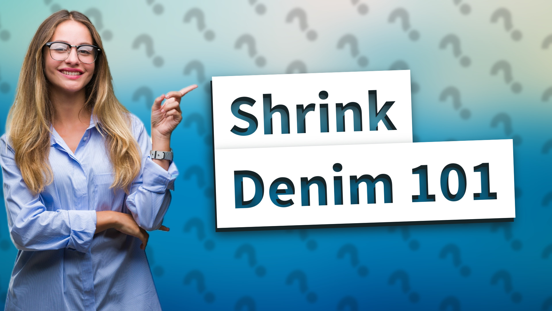 Shrink Denim 101