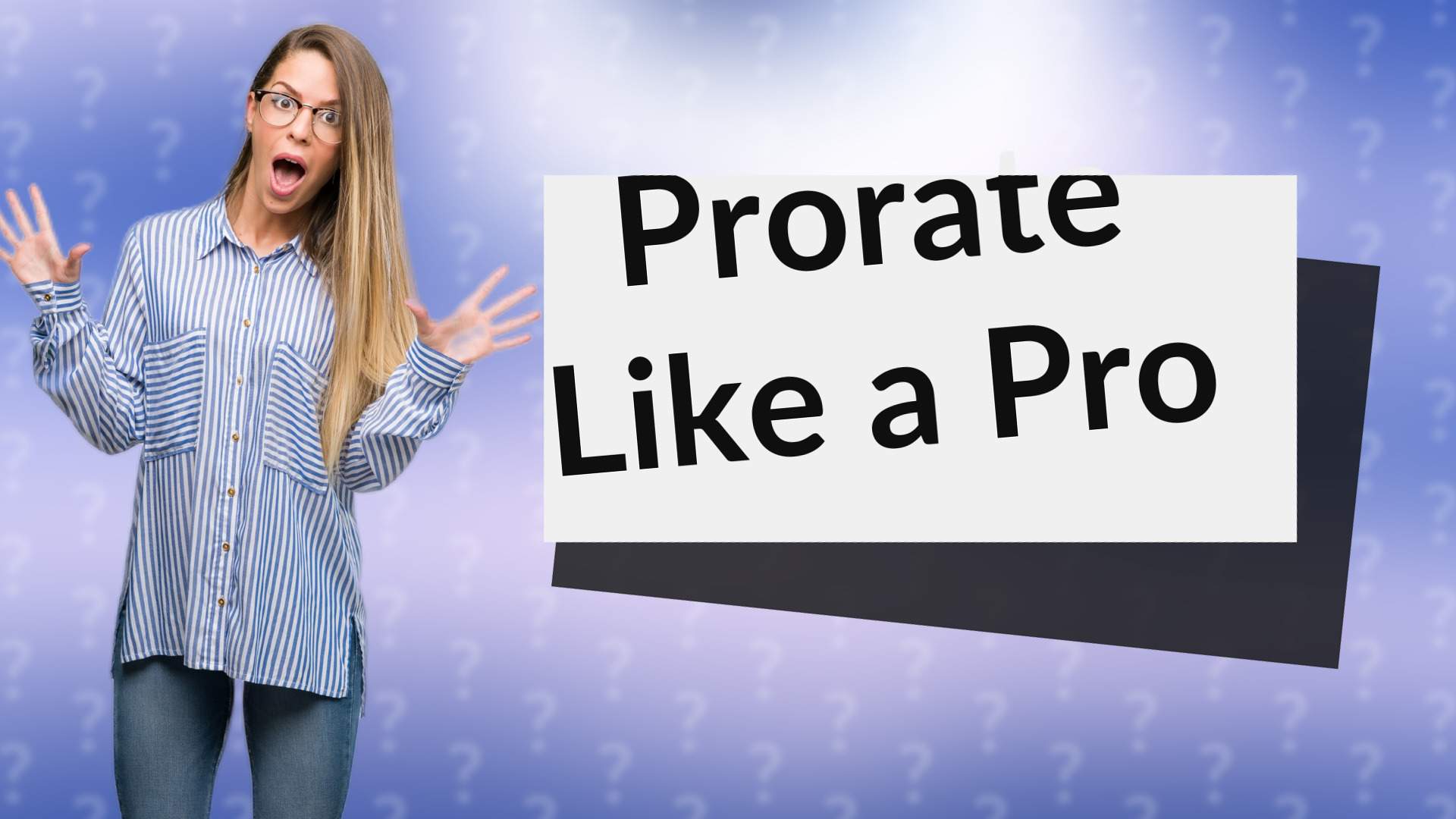 Prorate Like a Pro