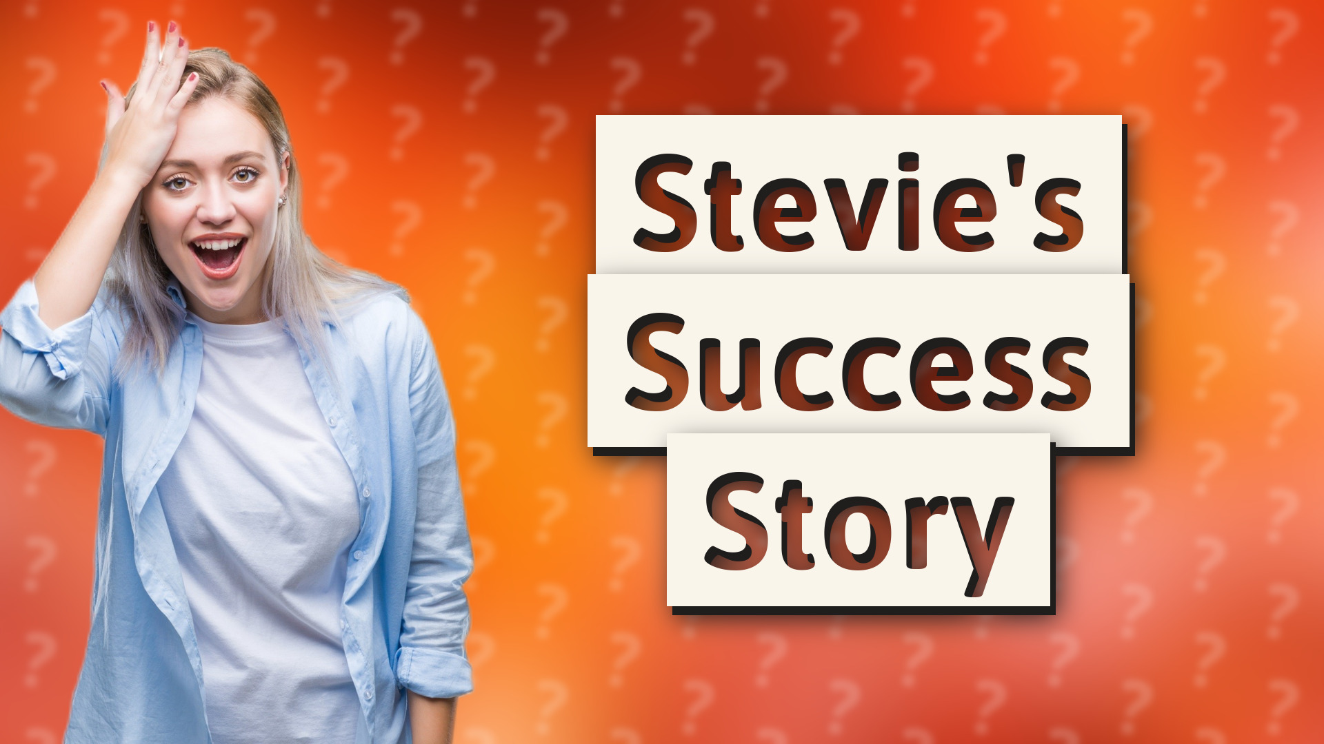 Stevie's Success Story