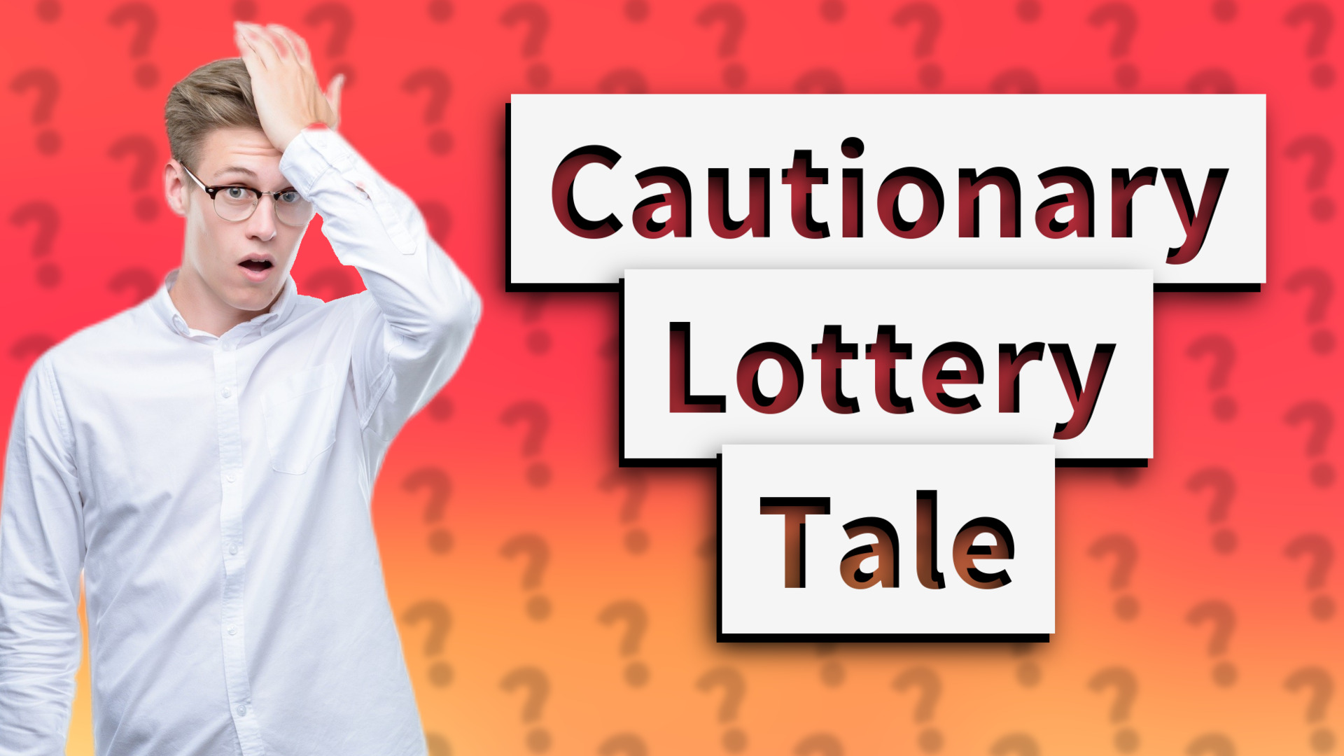 Cautionary Lottery Tale