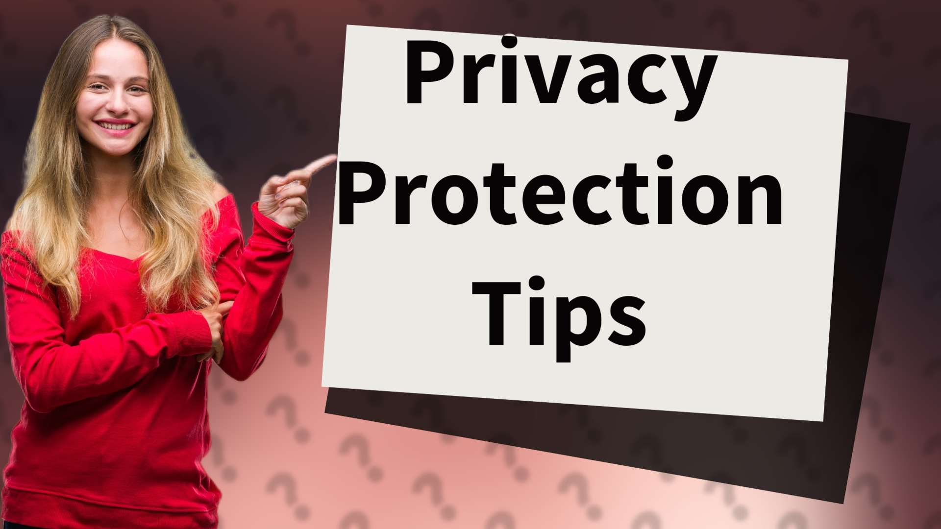 Privacy Protection Tips