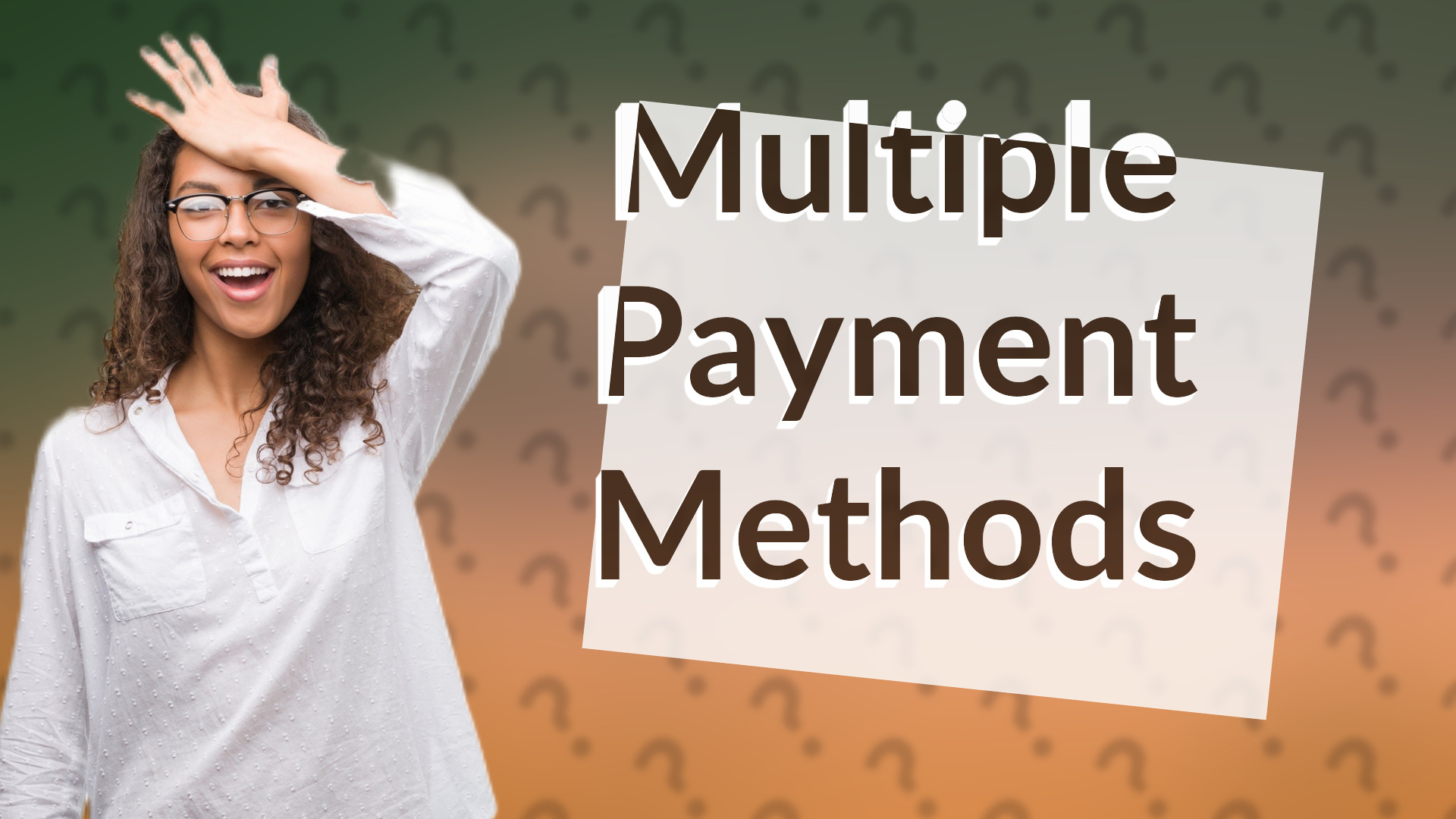 Multiple Payment Methods