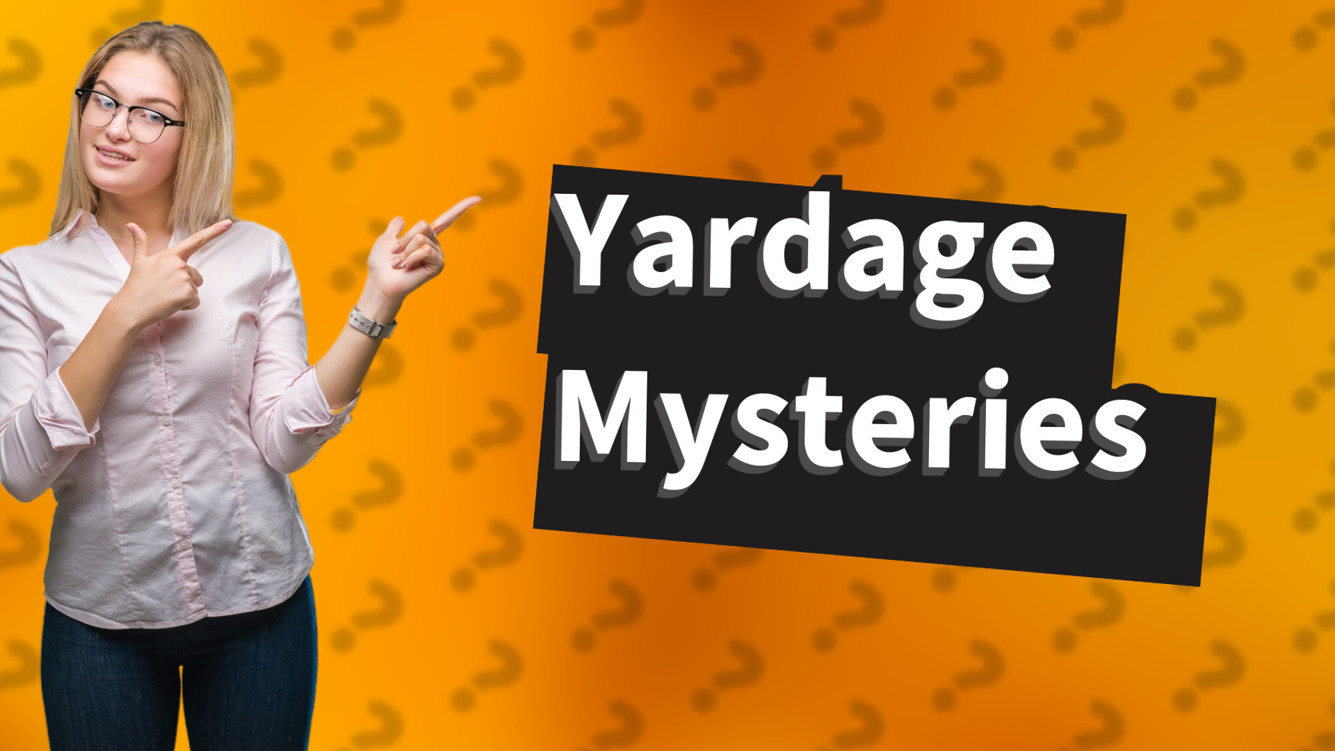 Yardage Mysteries