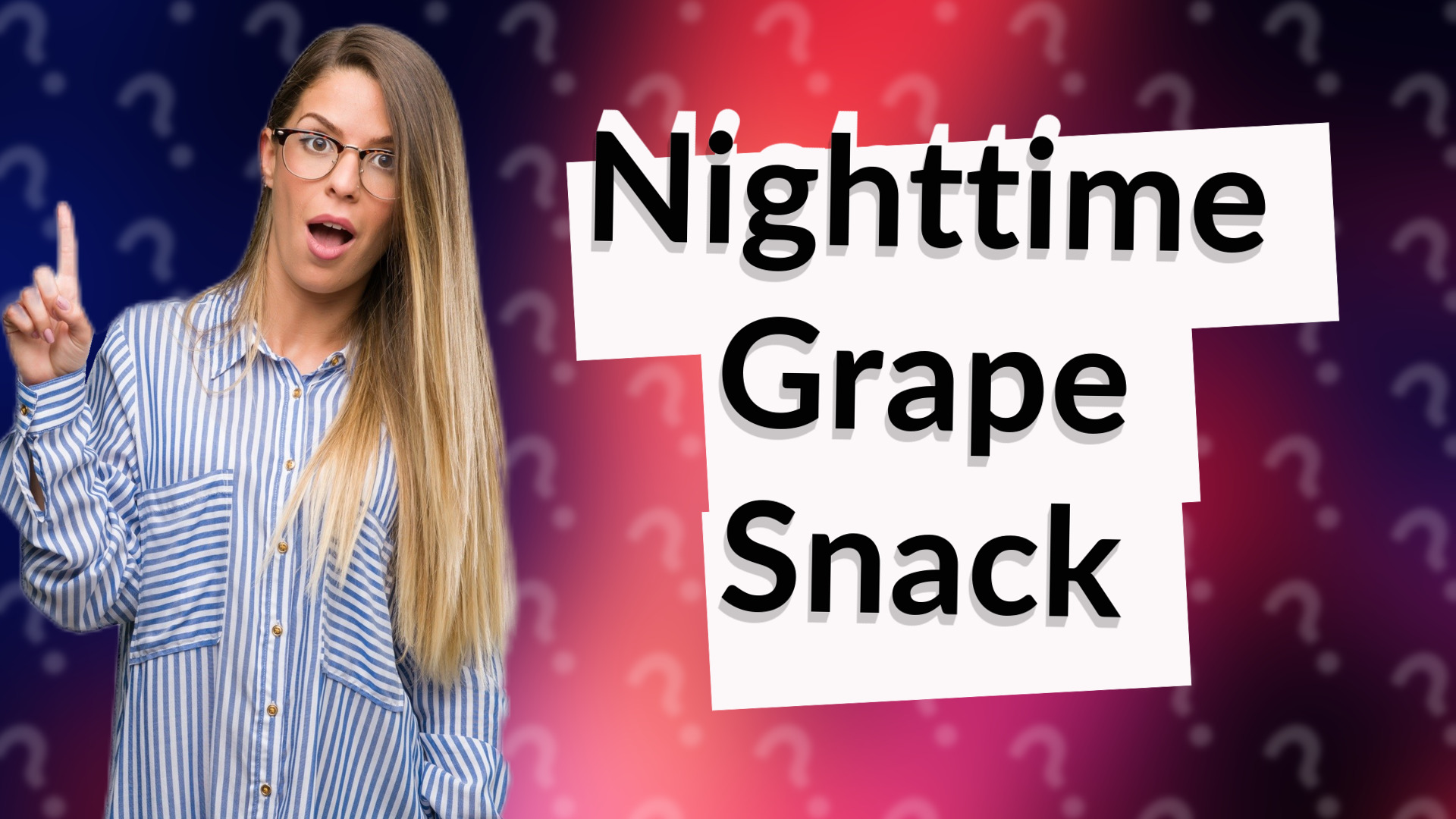 Nighttime Grape Snack