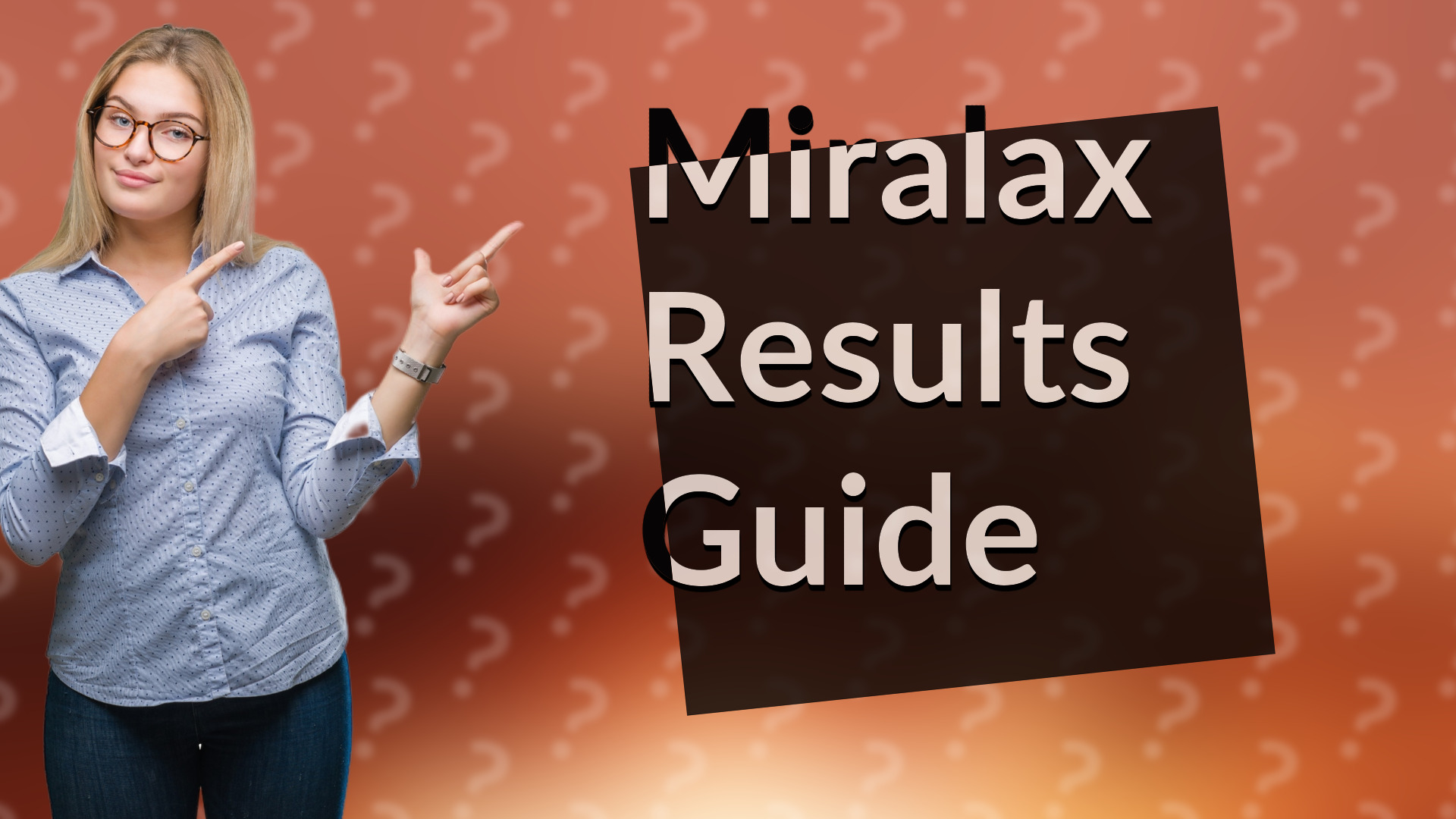 Miralax Results Guide