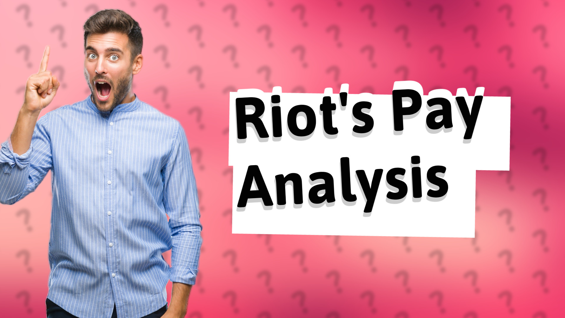 Riot's Pay Analysis