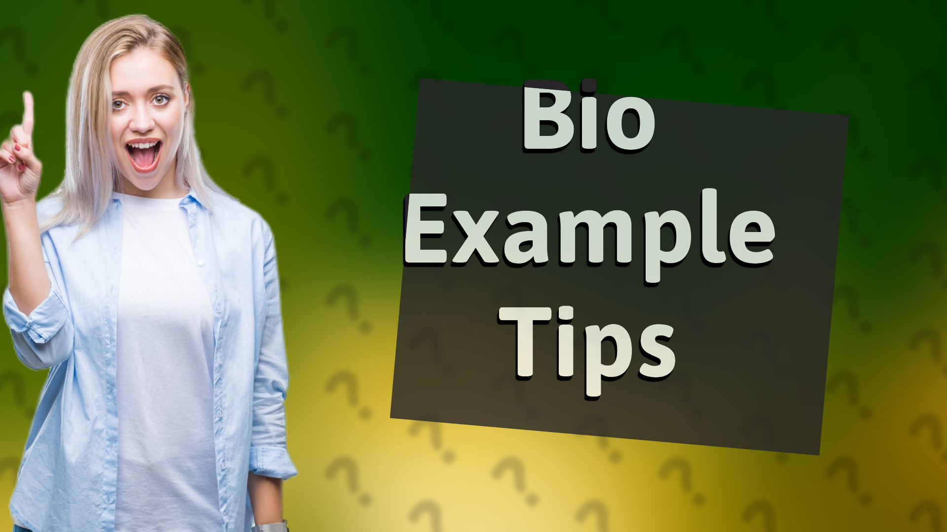 Bio Example Tips