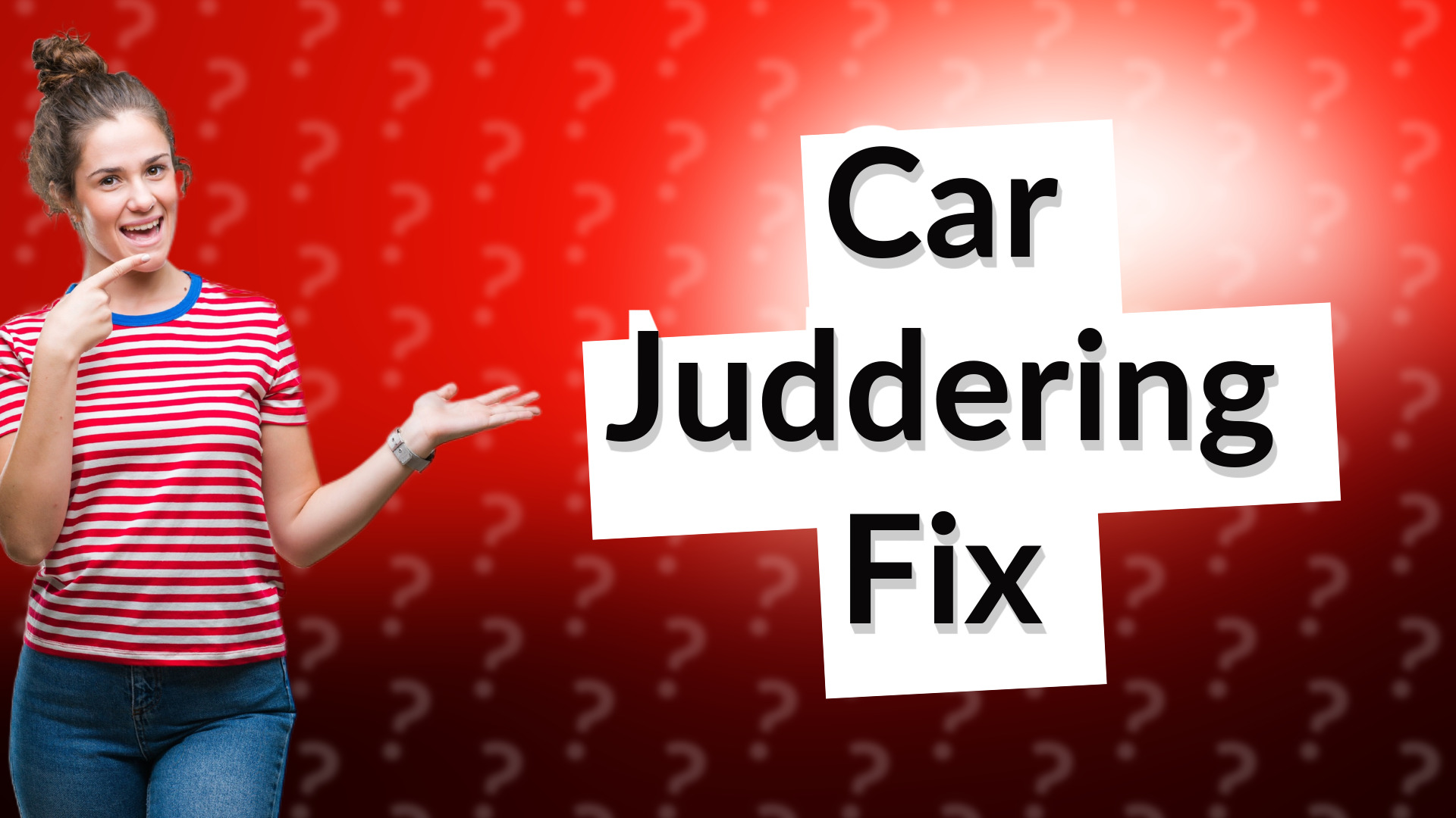 Car Juddering Fix