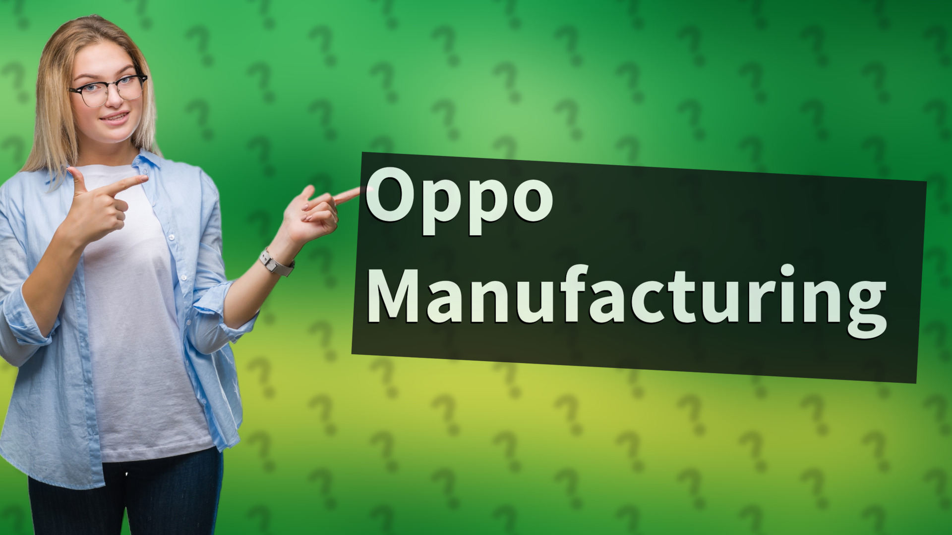 Oppo Manufacturing