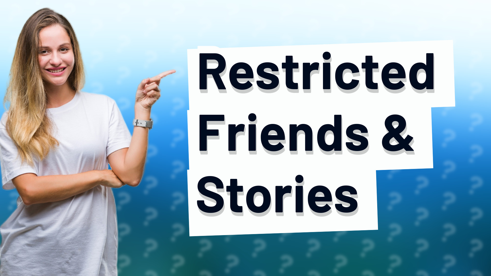 Restricted Friends & Stories
