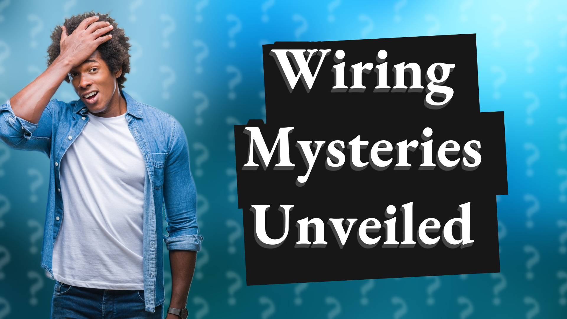 Wiring Mysteries Unveiled