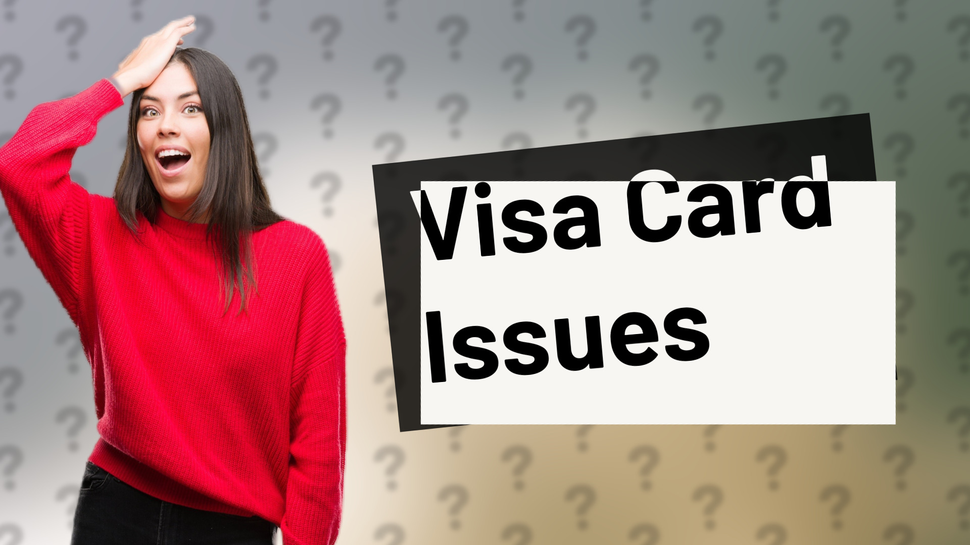 Visa Card Issues