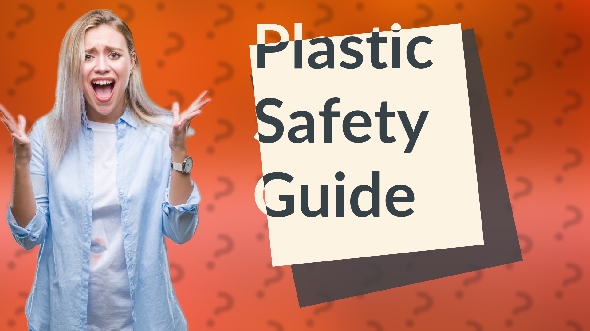 Plastic Safety Guide