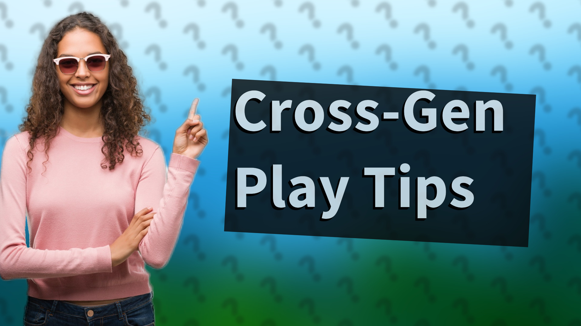 Cross-Gen Play Tips