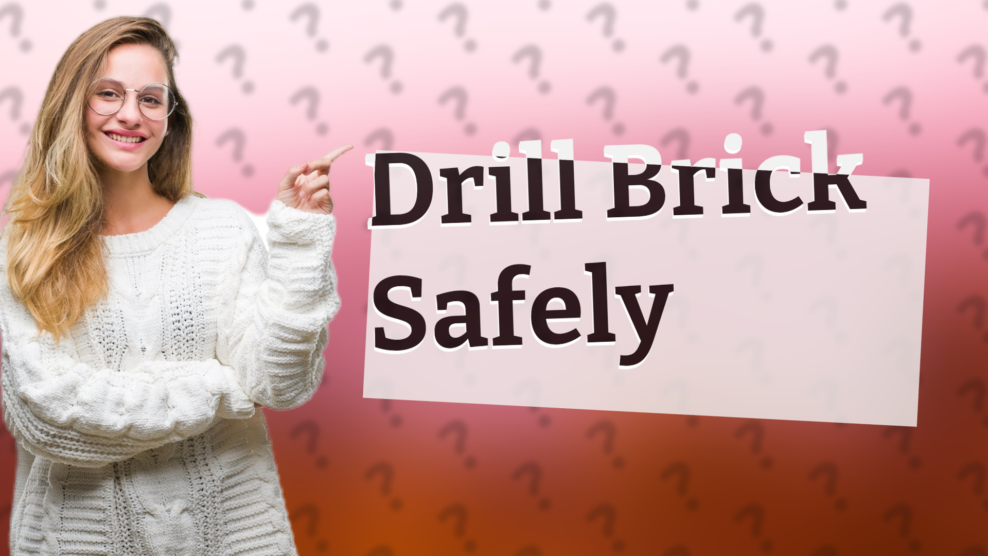 Drill Brick Safely