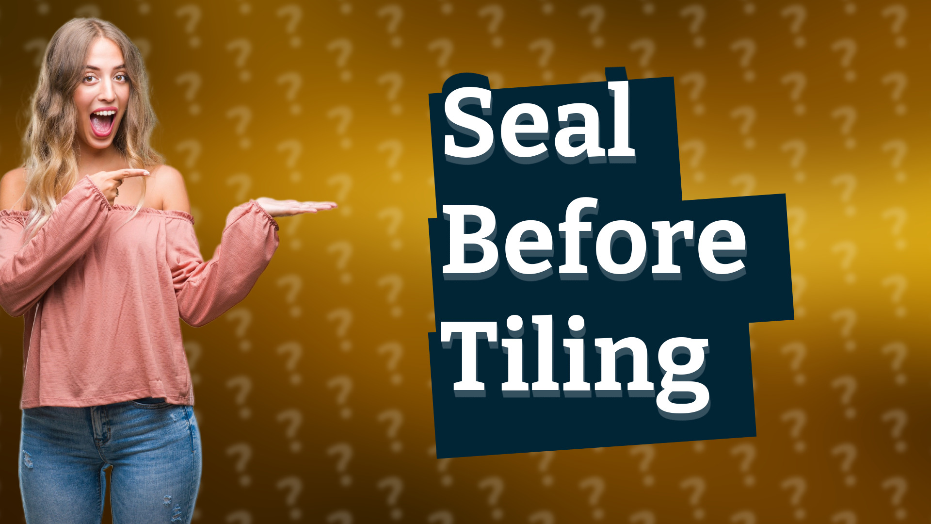 Seal Before Tiling