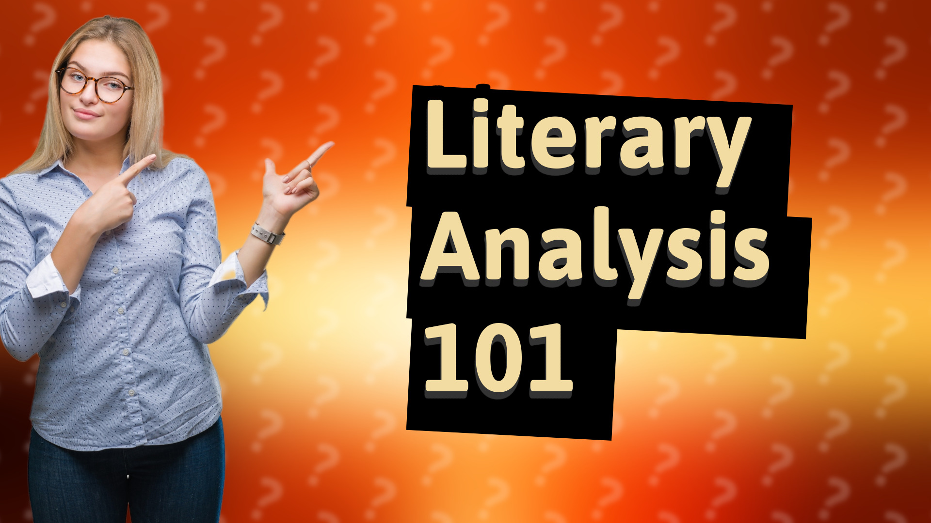 Literary Analysis 101