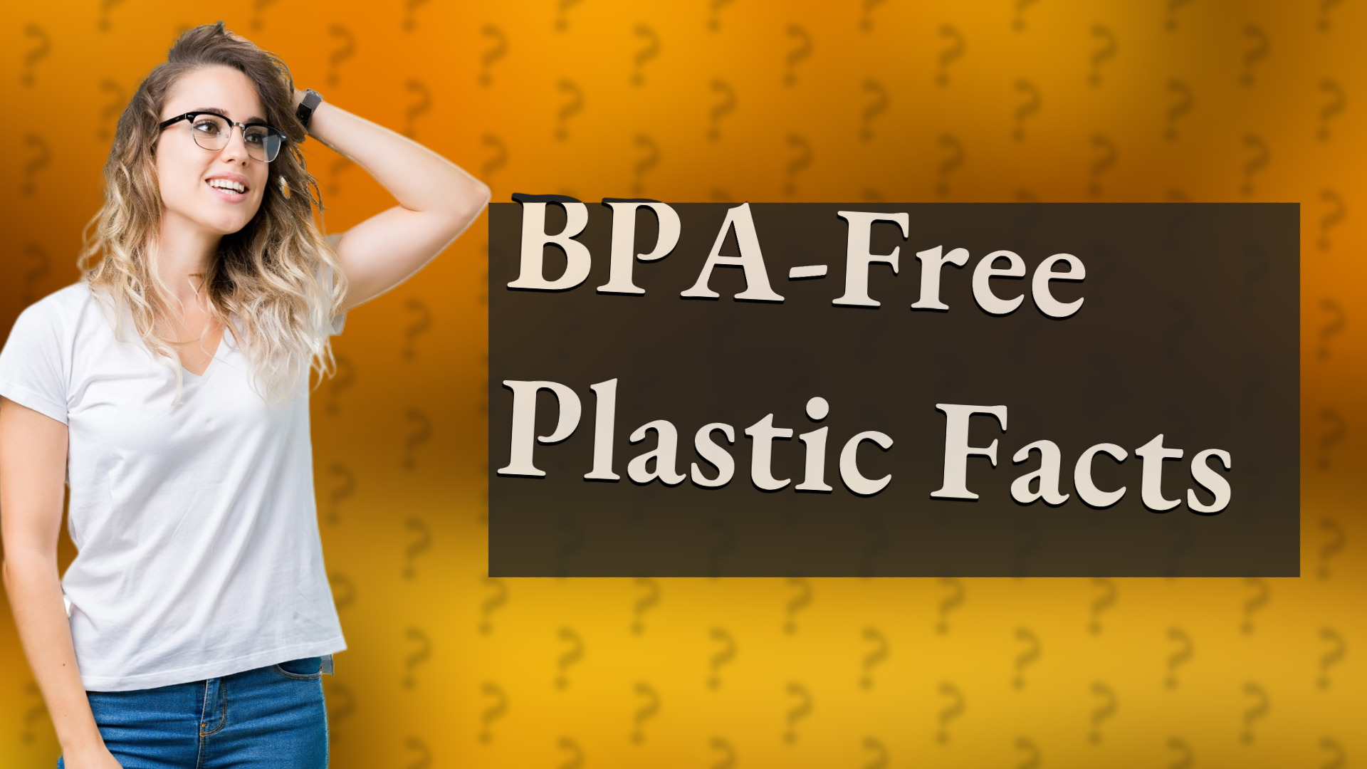BPA-Free Plastic Facts